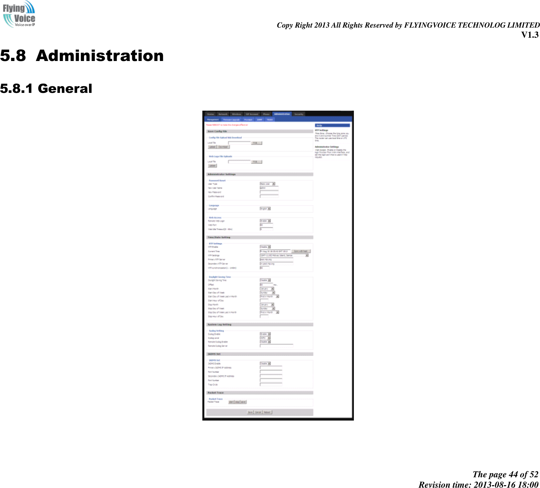                                                                                                                               Copy Right 2013 All Rights Reserved by FLYINGVOICE TECHNOLOG LIMITED V1.3 The page 44 of 52 Revision time: 2013-08-16 18:00     5.8 Administration 5.8.1 General  