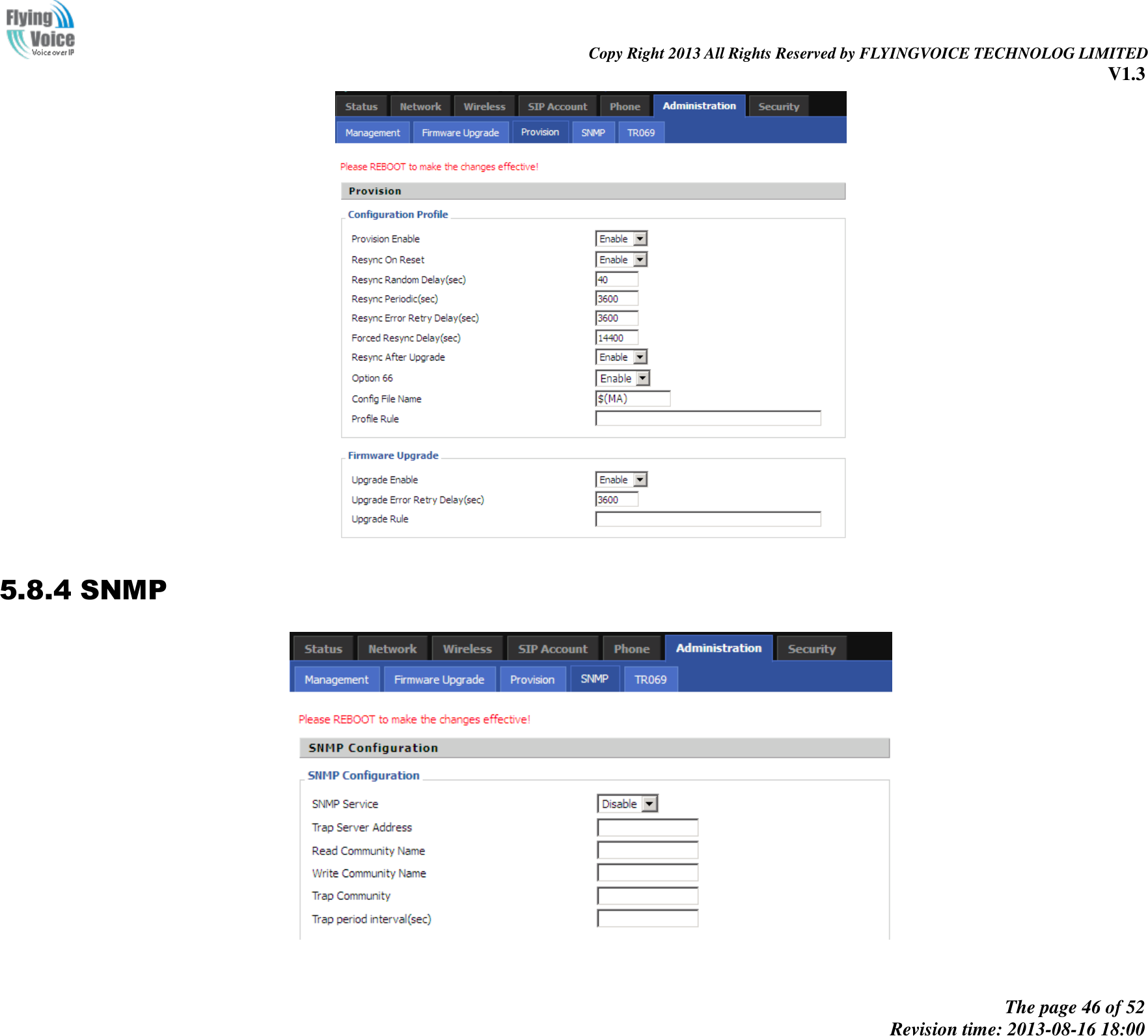                                                                                                                               Copy Right 2013 All Rights Reserved by FLYINGVOICE TECHNOLOG LIMITED V1.3 The page 46 of 52 Revision time: 2013-08-16 18:00      5.8.4 SNMP  