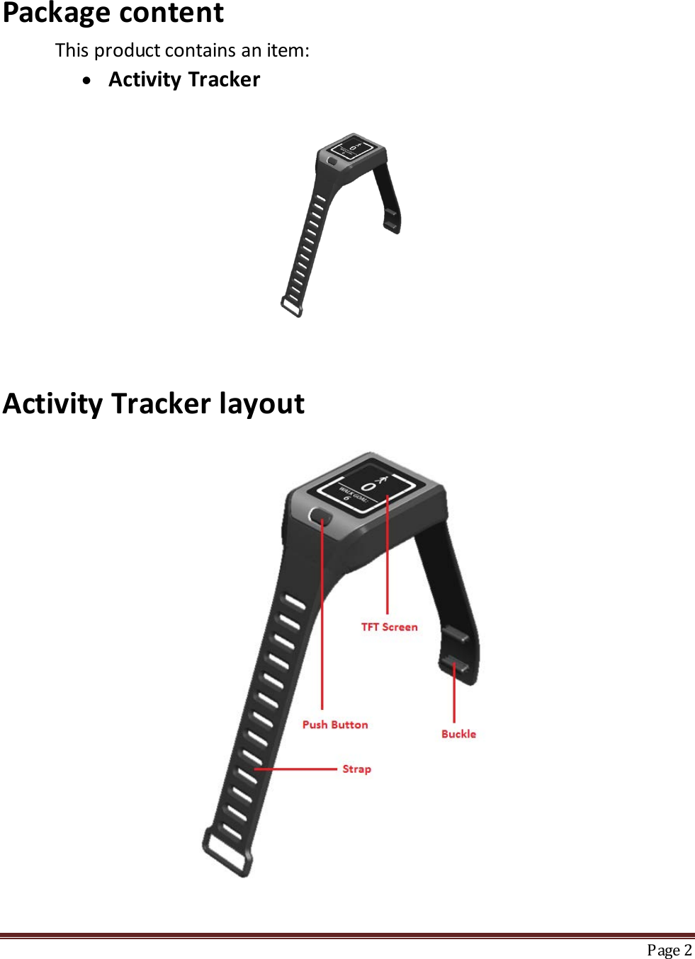 Package content  This product contains an item: • Activity Tracker     Activity Tracker layout                           Page 2  