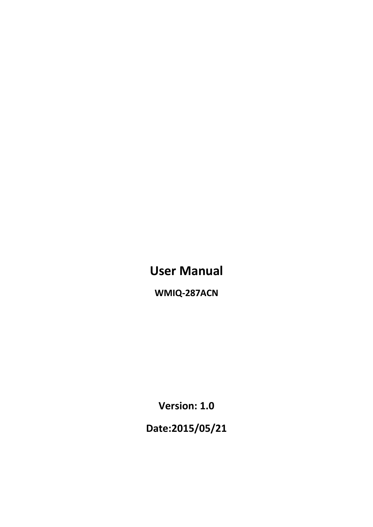                                                          User Manual WMIQ-287ACN     Version: 1.0 Date:2015/05/21   