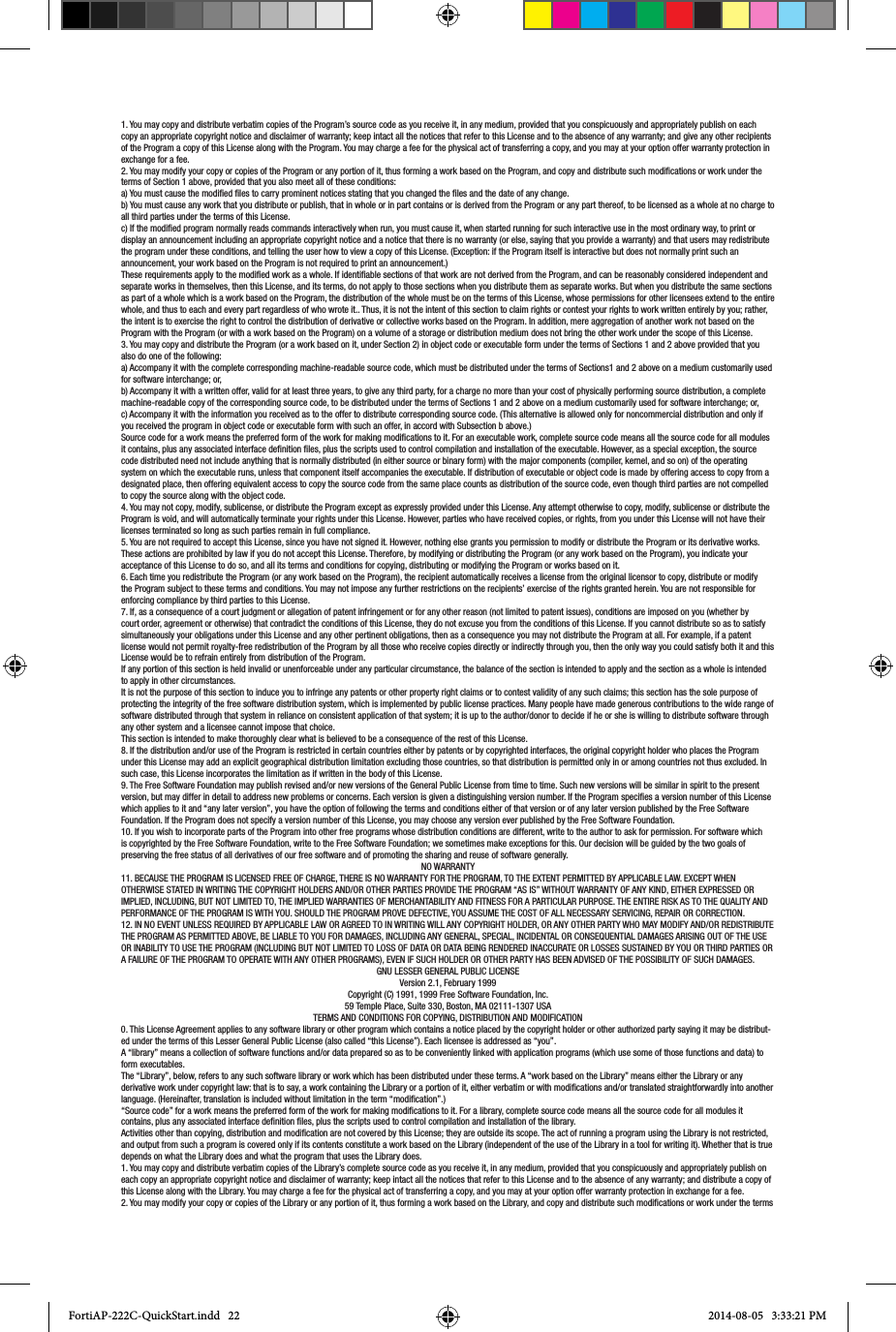 1. You may copy and distribute verbatim copies of the Program’s source code as you receive it, in any medium, provided that you conspicuously and appropriately publish on each copy an appropriate copyright notice and disclaimer of warranty; keep intact all the notices that refer to this License and to the absence of any warranty; and give any other recipients of the Program a copy of this License along with the Program. You may charge a fee for the physical act of transferring a copy, and you may at your option offer warranty protection in exchange for a fee.2. You may modify your copy or copies of the Program or any portion of it, thus forming a work based on the Program, and copy and distribute such modications or work under the terms of Section 1 above, provided that you also meet all of these conditions:a) You must cause the modied les to carry prominent notices stating that you changed the les and the date of any change.b) You must cause any work that you distribute or publish, that in whole or in part contains or is derived from the Program or any part thereof, to be licensed as a whole at no charge to all third parties under the terms of this License.c) If the modied program normally reads commands interactively when run, you must cause it, when started running for such interactive use in the most ordinary way, to print or display an announcement including an appropriate copyright notice and a notice that there is no warranty (or else, saying that you provide a warranty) and that users may redistribute the program under these conditions, and telling the user how to view a copy of this License. (Exception: if the Program itself is interactive but does not normally print such an announcement, your work based on the Program is not required to print an announcement.)These requirements apply to the modied work as a whole. If identiable sections of that work are not derived from the Program, and can be reasonably considered independent and separate works in themselves, then this License, and its terms, do not apply to those sections when you distribute them as separate works. But when you distribute the same sections as part of a whole which is a work based on the Program, the distribution of the whole must be on the terms of this License, whose permissions for other licensees extend to the entire whole, and thus to each and every part regardless of who wrote it.. Thus, it is not the intent of this section to claim rights or contest your rights to work written entirely by you; rather, the intent is to exercise the right to control the distribution of derivative or collective works based on the Program. In addition, mere aggregation of another work not based on the Program with the Program (or with a work based on the Program) on a volume of a storage or distribution medium does not bring the other work under the scope of this License.3. You may copy and distribute the Program (or a work based on it, under Section 2) in object code or executable form under the terms of Sections 1 and 2 above provided that you also do one of the following:a) Accompany it with the complete corresponding machine-readable source code, which must be distributed under the terms of Sections1 and 2 above on a medium customarily used for software interchange; or,b) Accompany it with a written offer, valid for at least three years, to give any third party, for a charge no more than your cost of physically performing source distribution, a complete machine-readable copy of the corresponding source code, to be distributed under the terms of Sections 1 and 2 above on a medium customarily used for software interchange; or,c) Accompany it with the information you received as to the offer to distribute corresponding source code. (This alternative is allowed only for noncommercial distribution and only if you received the program in object code or executable form with such an offer, in accord with Subsection b above.)Source code for a work means the preferred form of the work for making modications to it. For an executable work, complete source code means all the source code for all modules it contains, plus any associated interface denition les, plus the scripts used to control compilation and installation of the executable. However, as a special exception, the source code distributed need not include anything that is normally distributed (in either source or binary form) with the major components (compiler, kernel, and so on) of the operating system on which the executable runs, unless that component itself accompanies the executable. If distribution of executable or object code is made by offering access to copy from a designated place, then offering equivalent access to copy the source code from the same place counts as distribution of the source code, even though third parties are not compelled to copy the source along with the object code.4. You may not copy, modify, sublicense, or distribute the Program except as expressly provided under this License. Any attempt otherwise to copy, modify, sublicense or distribute the Program is void, and will automatically terminate your rights under this License. However, parties who have received copies, or rights, from you under this License will not have their licenses terminated so long as such parties remain in full compliance.5. You are not required to accept this License, since you have not signed it. However, nothing else grants you permission to modify or distribute the Program or its derivative works. These actions are prohibited by law if you do not accept this License. Therefore, by modifying or distributing the Program (or any work based on the Program), you indicate your acceptance of this License to do so, and all its terms and conditions for copying, distributing or modifying the Program or works based on it.6. Each time you redistribute the Program (or any work based on the Program), the recipient automatically receives a license from the original licensor to copy, distribute or modify the Program subject to these terms and conditions. You may not impose any further restrictions on the recipients’ exercise of the rights granted herein. You are not responsible for enforcing compliance by third parties to this License.7. If, as a consequence of a court judgment or allegation of patent infringement or for any other reason (not limited to patent issues), conditions are imposed on you (whether by court order, agreement or otherwise) that contradict the conditions of this License, they do not excuse you from the conditions of this License. If you cannot distribute so as to satisfy simultaneously your obligations under this License and any other pertinent obligations, then as a consequence you may not distribute the Program at all. For example, if a patent license would not permit royalty-free redistribution of the Program by all those who receive copies directly or indirectly through you, then the only way you could satisfy both it and this License would be to refrain entirely from distribution of the Program.If any portion of this section is held invalid or unenforceable under any particular circumstance, the balance of the section is intended to apply and the section as a whole is intended to apply in other circumstances.It is not the purpose of this section to induce you to infringe any patents or other property right claims or to contest validity of any such claims; this section has the sole purpose of protecting the integrity of the free software distribution system, which is implemented by public license practices. Many people have made generous contributions to the wide range of software distributed through that system in reliance on consistent application of that system; it is up to the author/donor to decide if he or she is willing to distribute software through any other system and a licensee cannot impose that choice.This section is intended to make thoroughly clear what is believed to be a consequence of the rest of this License.8. If the distribution and/or use of the Program is restricted in certain countries either by patents or by copyrighted interfaces, the original copyright holder who places the Program under this License may add an explicit geographical distribution limitation excluding those countries, so that distribution is permitted only in or among countries not thus excluded. In such case, this License incorporates the limitation as if written in the body of this License.9. The Free Software Foundation may publish revised and/or new versions of the General Public License from time to time. Such new versions will be similar in spirit to the present version, but may differ in detail to address new problems or concerns. Each version is given a distinguishing version number. If the Program species a version number of this License which applies to it and “any later version”, you have the option of following the terms and conditions either of that version or of any later version published by the Free Software Foundation. If the Program does not specify a version number of this License, you may choose any version ever published by the Free Software Foundation.10. If you wish to incorporate parts of the Program into other free programs whose distribution conditions are different, write to the author to ask for permission. For software which is copyrighted by the Free Software Foundation, write to the Free Software Foundation; we sometimes make exceptions for this. Our decision will be guided by the two goals of preserving the free status of all derivatives of our free software and of promoting the sharing and reuse of software generally.NO WARRANTY11. BECAUSE THE PROGRAM IS LICENSED FREE OF CHARGE, THERE IS NO WARRANTY FOR THE PROGRAM, TO THE EXTENT PERMITTED BY APPLICABLE LAW. EXCEPT WHEN OTHERWISE STATED IN WRITING THE COPYRIGHT HOLDERS AND/OR OTHER PARTIES PROVIDE THE PROGRAM “AS IS” WITHOUT WARRANTY OF ANY KIND, EITHER EXPRESSED OR IMPLIED, INCLUDING, BUT NOT LIMITED TO, THE IMPLIED WARRANTIES OF MERCHANTABILITY AND FITNESS FOR A PARTICULAR PURPOSE. THE ENTIRE RISK AS TO THE QUALITY AND PERFORMANCE OF THE PROGRAM IS WITH YOU. SHOULD THE PROGRAM PROVE DEFECTIVE, YOU ASSUME THE COST OF ALL NECESSARY SERVICING, REPAIR OR CORRECTION.12. IN NO EVENT UNLESS REQUIRED BY APPLICABLE LAW OR AGREED TO IN WRITING WILL ANY COPYRIGHT HOLDER, OR ANY OTHER PARTY WHO MAY MODIFY AND/OR REDISTRIBUTE THE PROGRAM AS PERMITTED ABOVE, BE LIABLE TO YOU FOR DAMAGES, INCLUDING ANY GENERAL, SPECIAL, INCIDENTAL OR CONSEQUENTIAL DAMAGES ARISING OUT OF THE USE OR INABILITY TO USE THE PROGRAM (INCLUDING BUT NOT LIMITED TO LOSS OF DATA OR DATA BEING RENDERED INACCURATE OR LOSSES SUSTAINED BY YOU OR THIRD PARTIES OR A FAILURE OF THE PROGRAM TO OPERATE WITH ANY OTHER PROGRAMS), EVEN IF SUCH HOLDER OR OTHER PARTY HAS BEEN ADVISED OF THE POSSIBILITY OF SUCH DAMAGES.GNU LESSER GENERAL PUBLIC LICENSEVersion 2.1, February 1999Copyright (C) 1991, 1999 Free Software Foundation, Inc.59 Temple Place, Suite 330, Boston, MA 02111-1307 USATERMS AND CONDITIONS FOR COPYING, DISTRIBUTION AND MODIFICATION0. This License Agreement applies to any software library or other program which contains a notice placed by the copyright holder or other authorized party saying it may be distribut-ed under the terms of this Lesser General Public License (also called “this License”). Each licensee is addressed as “you”.A “library” means a collection of software functions and/or data prepared so as to be conveniently linked with application programs (which use some of those functions and data) to form executables.The “Library”, below, refers to any such software library or work which has been distributed under these terms. A “work based on the Library” means either the Library or any derivative work under copyright law: that is to say, a work containing the Library or a portion of it, either verbatim or with modications and/or translated straightforwardly into another language. (Hereinafter, translation is included without limitation in the term “modication”.)“Source code” for a work means the preferred form of the work for making modications to it. For a library, complete source code means all the source code for all modules it contains, plus any associated interface denition les, plus the scripts used to control compilation and installation of the library.Activities other than copying, distribution and modication are not covered by this License; they are outside its scope. The act of running a program using the Library is not restricted, and output from such a program is covered only if its contents constitute a work based on the Library (independent of the use of the Library in a tool for writing it). Whether that is true depends on what the Library does and what the program that uses the Library does.1. You may copy and distribute verbatim copies of the Library’s complete source code as you receive it, in any medium, provided that you conspicuously and appropriately publish on each copy an appropriate copyright notice and disclaimer of warranty; keep intact all the notices that refer to this License and to the absence of any warranty; and distribute a copy of this License along with the Library. You may charge a fee for the physical act of transferring a copy, and you may at your option offer warranty protection in exchange for a fee.2. You may modify your copy or copies of the Library or any portion of it, thus forming a work based on the Library, and copy and distribute such modications or work under the terms FortiAP-222C-QuickStart.indd   22 2014-08-05   3:33:21 PM