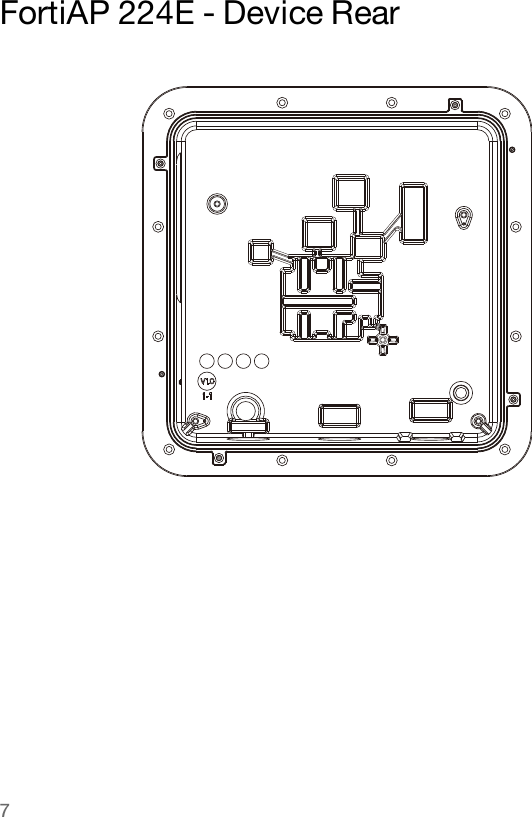 Page 7 of Fortinet 2517Q021 Secured Wireless Access Point User Manual FortiAP 224E QuickStart Guide