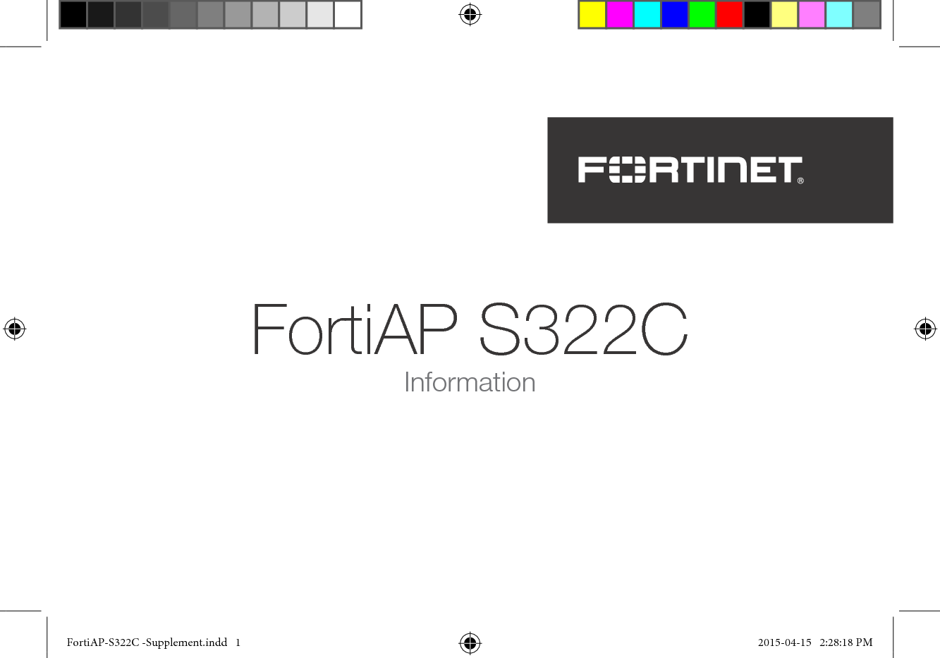 FortiAP S322CInformationFortiAP-S322C -Supplement.indd   1 2015-04-15   2:28:18 PM