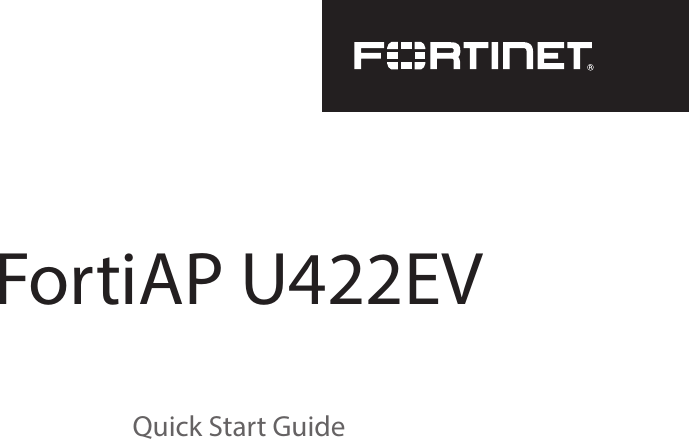 FortiAP U422EV Quick Start Guide