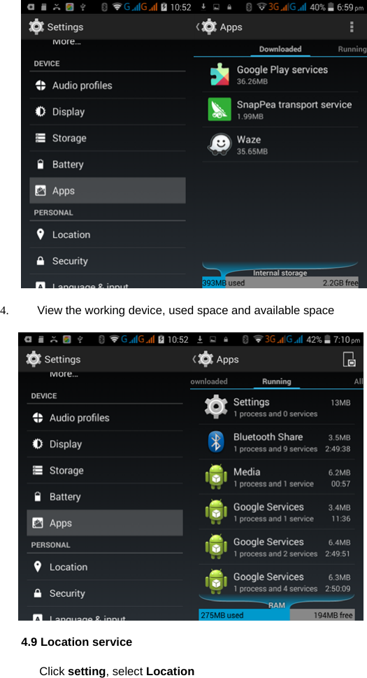   4.  View the working device, used space and available space  4.9 Location service Click setting, select Location 