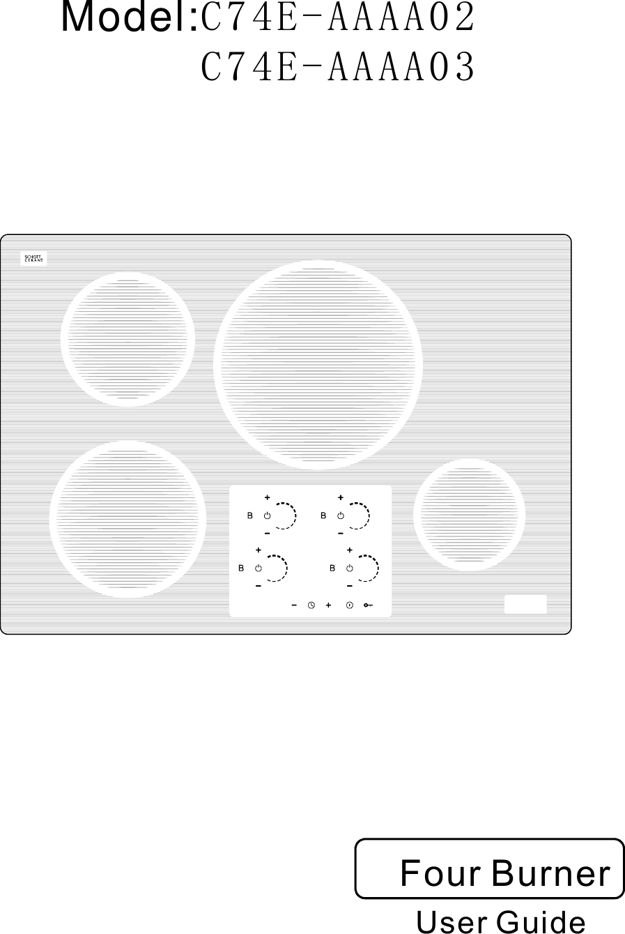  User Guide    Four Burner   Model:C74E-AAAA02C74E-AAAA03