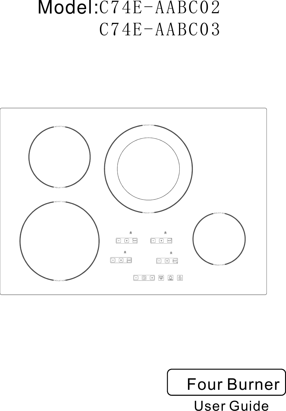  User Guide    Four Burner   Model:C74E-AABC02C74E-AABC03
