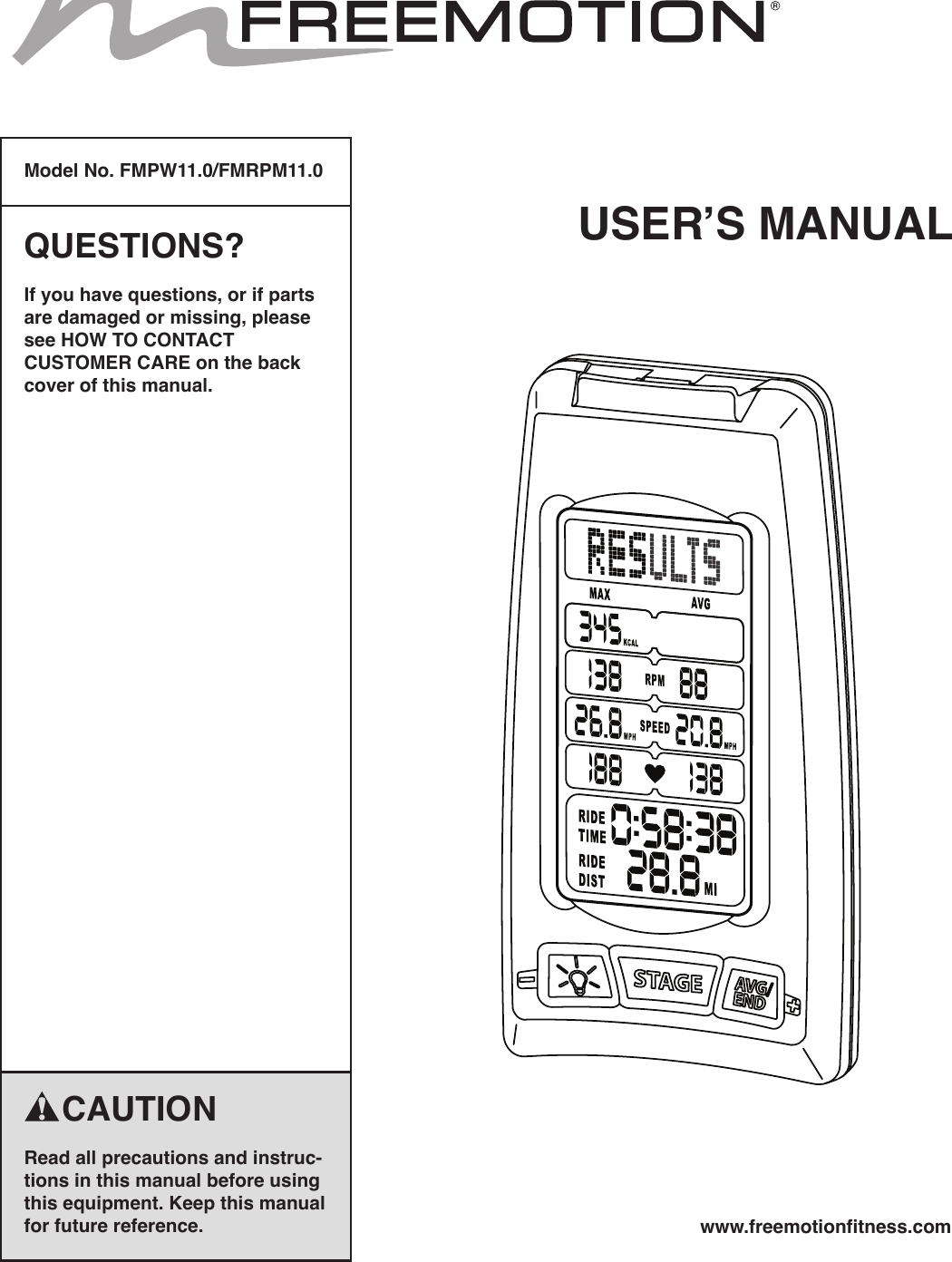 USER%S MANUAL    CAUTIONRead all precautions and instruc-tions in this manual before using this equipment. Keep this manual for future reference.Model No. FMPW11.0/FMRPM11.0QUESTIONS?If you have questions, or if parts are damaged or missing, please see HOW TO CONTACT CUSTOMER CARE on the back cover of this manual.www.freemotionfitness.com