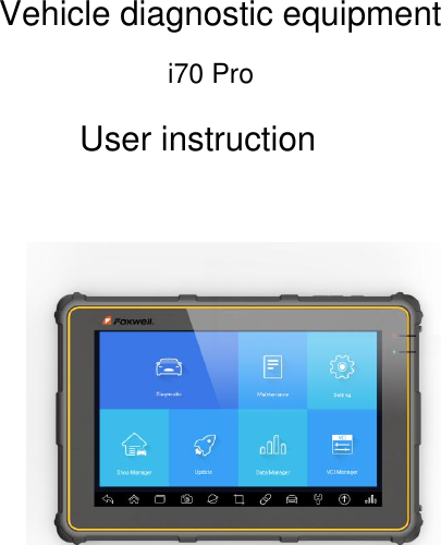 Vehicle diagnostic equipmenti70 ProUser instruction