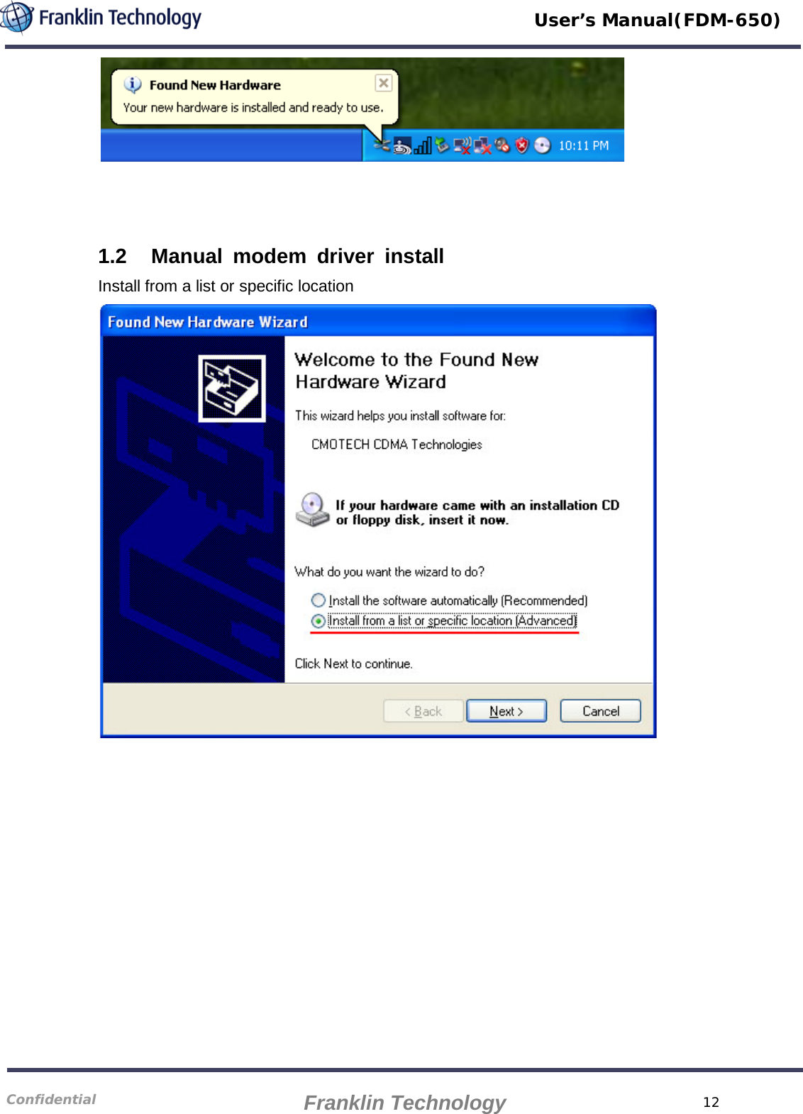   User’s Manual(FDM-650)     1.2 Manual modem driver install Install from a list or specific location              12 Confidential    Franklin Technology 