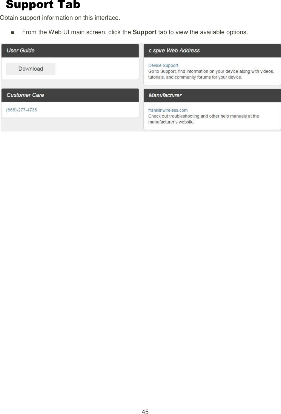 45  Support Tab Obtain support information on this interface. ■  From the Web UI main screen, click the Support tab to view the available options.    