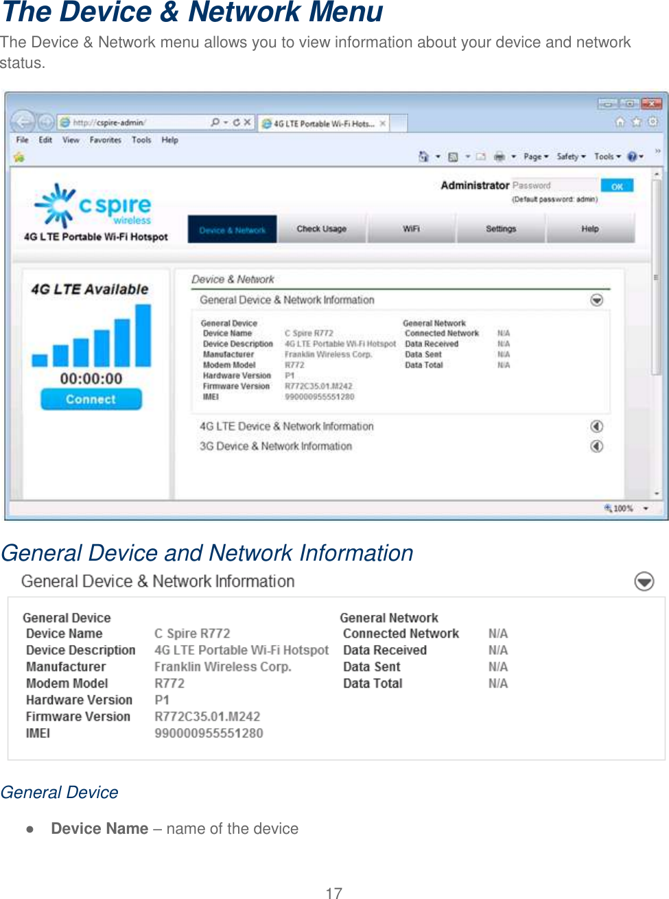 17   The Device &amp; Network Menu The Device &amp; Network menu allows you to view information about your device and network status.   General Device and Network Information  General Device ● Device Name – name of the device 