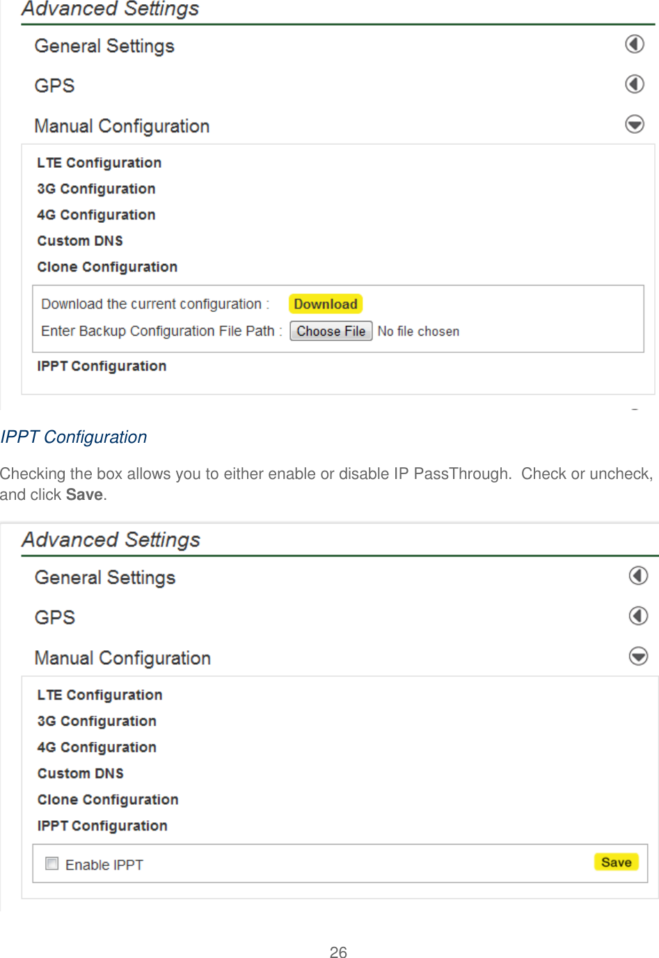 26   IPPT Configuration Checking the box allows you to either enable or disable IP PassThrough.  Check or uncheck, and click Save.  