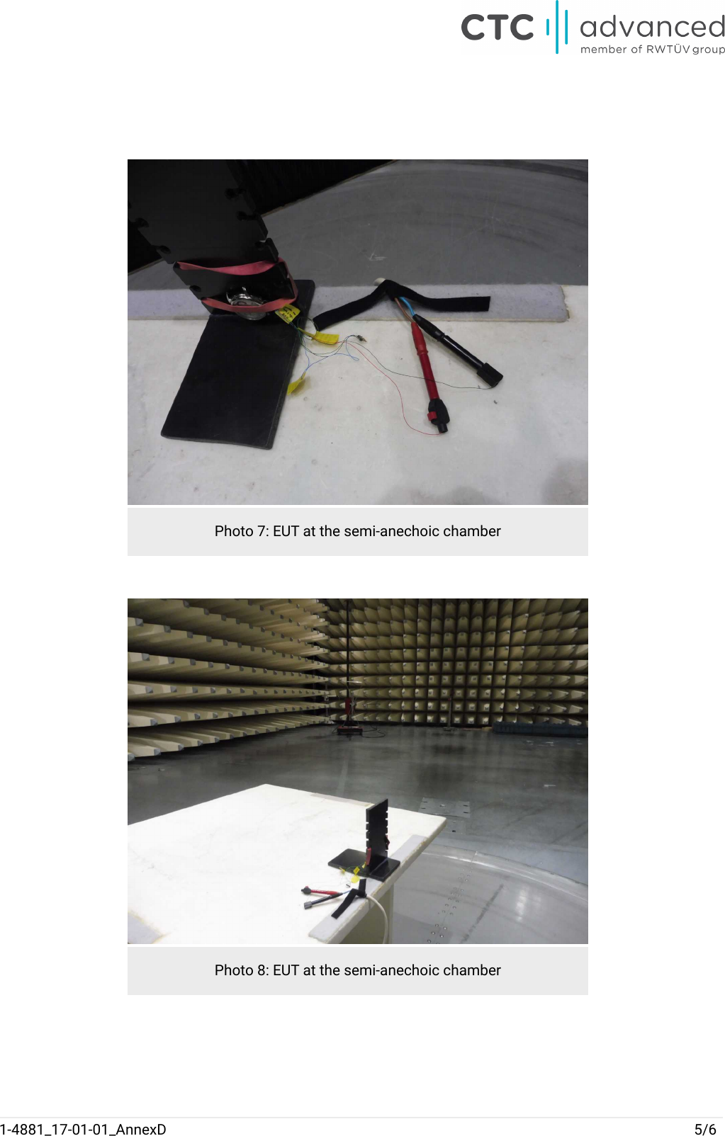 Photo 7: EUT at the semi-anechoic chamberPhoto 8: EUT at the semi-anechoic chamber1-4881_17-01-01_AnnexD 5/6