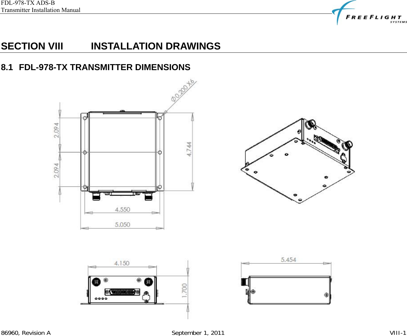 FDL-978-TX ADS-B Transmitter Installation Manual   86960, Revision A                                                              September 1, 2011   VIII-1SECTION VIII    INSTALLATION DRAWINGS 8.1 FDL-978-TX TRANSMITTER DIMENSIONS  