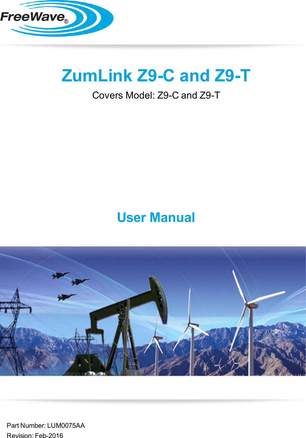 Part Number: LUM0075AARevision: Feb-2016ZumLink Z9-C and Z9-TCovers Model: Z9-C and Z9-TUser Manual