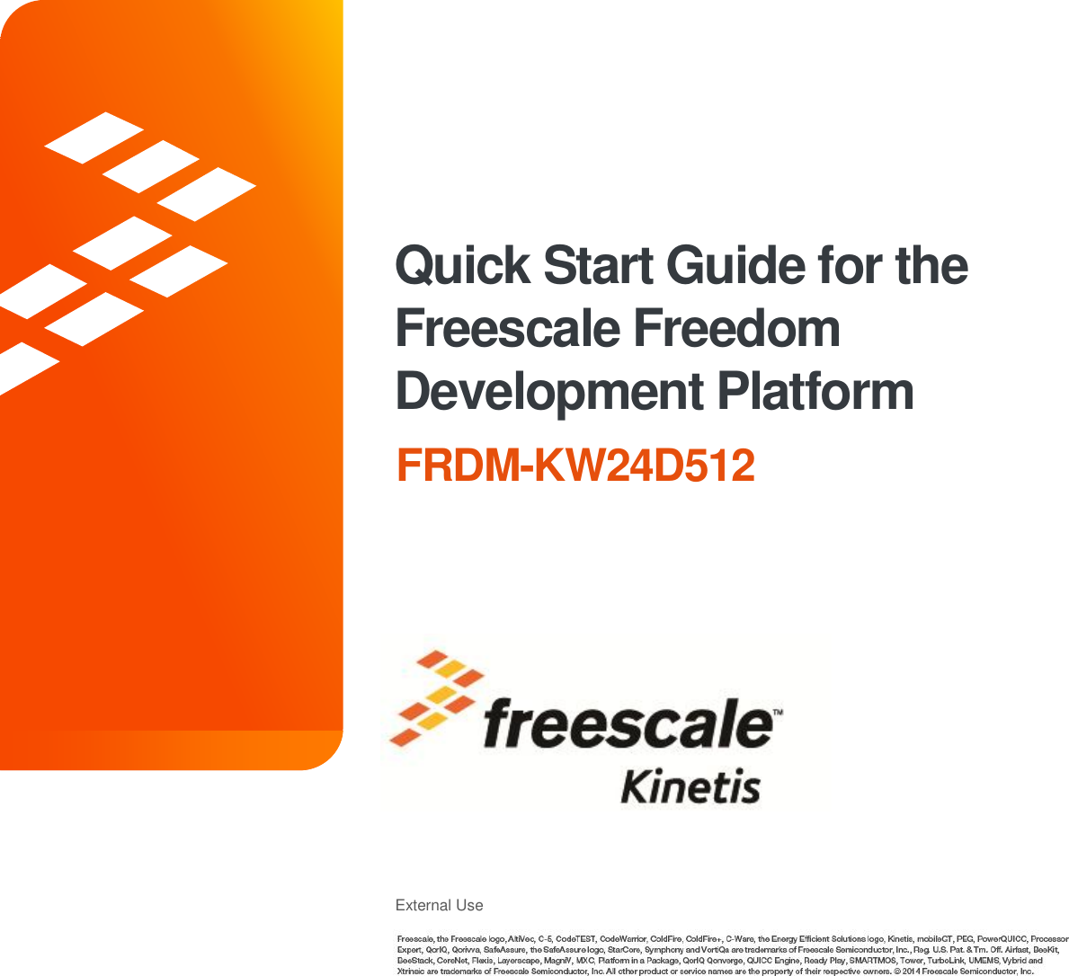 External Use Quick Start Guide for the  Freescale Freedom  Development Platform  FRDM-KW24D512 
