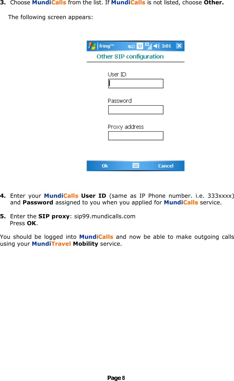 Page 8 of 9 - Fring Fring-For-Windows-Mobile-3-24-User-Guide User Manual Windows Mobile MundiCalls
