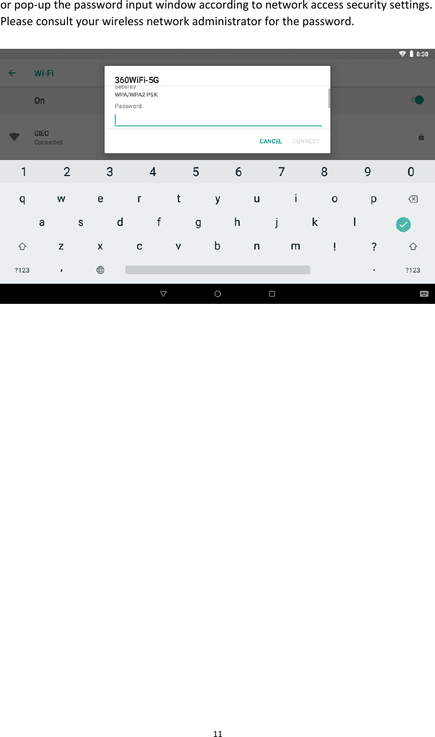 or pop-up the password input window according to network access security settings. Please consult your wireless network administrator for the password.                            11  