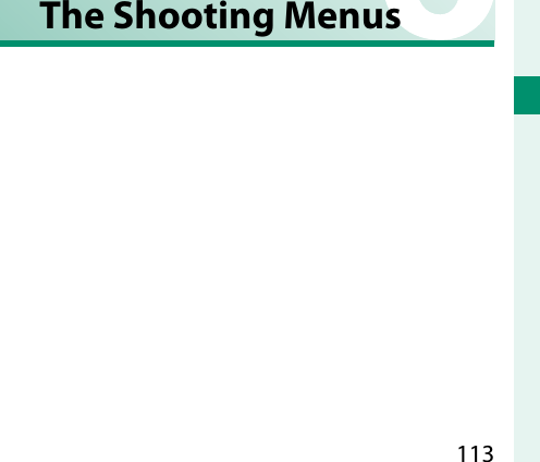 113 The Shooting Menus