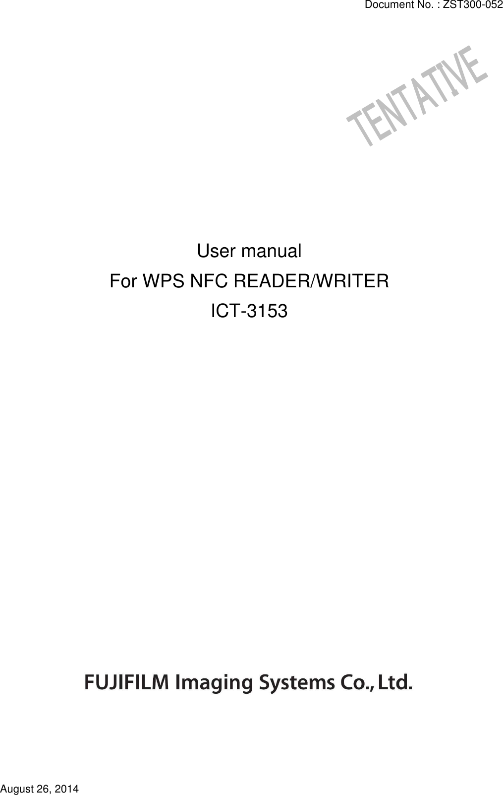  Document No. : ZST300-052 August 26, 2014                 User manual For WPS NFC READER/WRITER ICT-3153                          