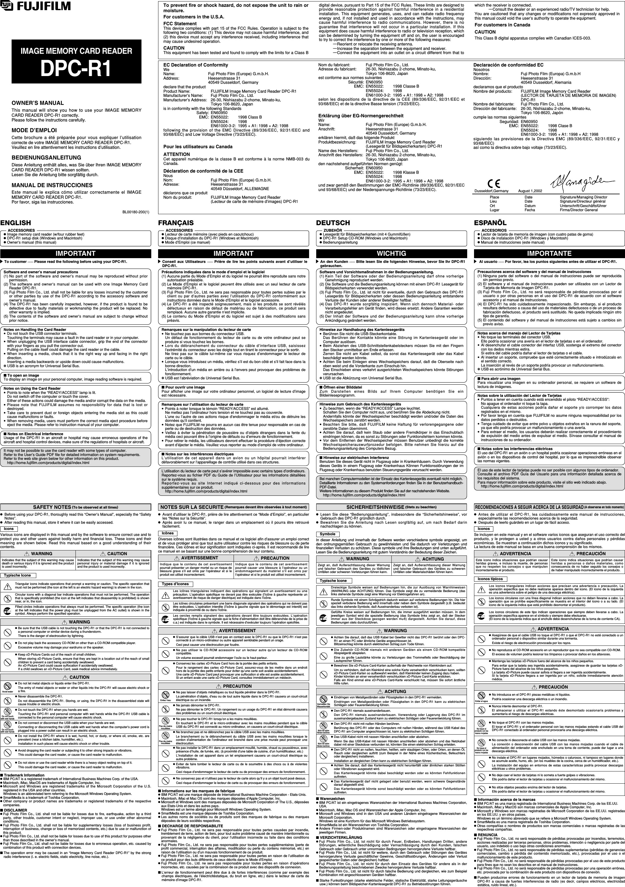 hNe pas laisser d’objets métalliques ou tout liquide pénétrer dans le DPC-R1.La pénétration d’objets, d’eau ou de tout autre liquide dans le DPC-R1 causera un court-circuitélectrique ou un incendie.hNe jamais démonter le DPC-R1. Ne pas démonter le DPC-R1. Un rangement ou un usage du DPC-R1 en état démonté causerades problèmes ou un court-circuit électrique.hNe pas installer le DPC-R1 dans un emplacement mouillé, humide, chaud ou poussiéreux, avecprésence d’huile, de fumée, etc. (à proximité d’une table de cuisine, d’un humidificateur, etc.)L’installation de cet appareil dans un tel emplacement causera un court-circuit électrique ouautre problème. hEviter de faire tomber le lecteur de carte ou de le soumettre à des chocs ou à de violentesvibrations.Ceci risque d’endommager le lecteur de carte ou de provoquer des erreurs de fonctionnement.hNe conservez pas et n’utilisez pas le lecteur de carte alors qu’il y a un objet lourd posé dessus.Ceci risque d’endommager le lecteur de carte ou de provoquer des erreurs de fonctionnement.hNe pas toucher le DPC-R1 lorsqu’on a les mains mouillées.En touchant le DPC-R1 et le micro-ordinateur avec les mains mouillées pendant que le câbleUSB du DPC-R1 est connecté au micro-ordinateur, on causera un court-circuit électrique.Pas de mainsmouilléeshNe branchez pas et ne débranchez pas le câble USB avec les mains mouillées.Le branchement ou le débranchement du câble USB avec les mains mouillées lorsque lecordon d’alimentation de l’ordinateur est branché dans une prise murale peut provoquer uneélectrocution.Pas de mainsmouilléesPRECAUTIONAvoid waterIMAGE MEMORY CARD READERDPC-R1OWNER’S MANUALThis manual will show you how to use your IMAGE MEMORYCARD READER DPC-R1 correctly.Please follow the instructions carefully.MODE D’EMPLOICette brochure a été préparée pour vous expliquer l’utilisationcorrecte de votre IMAGE MEMORY CARD READER DPC-R1.Veuillez en lire attentivement les instructions d’utilisation.BEDIENUNGSANLEITUNGDiese Anleitung enthält alles, was Sie über lhren IMAGE MEMORYCARD READER DPC-R1 wissen sollten.Lesen Sie die Anleitung bitte sorgfältig durch.MANUAL DE INSTRUCCIONESEste manual le explica cómo utilizar correctamente el IMAGEMEMORY CARD READER DPC-R1.Por favor, siga las instrucciones.To prevent fire or shock hazard, do not expose the unit to rain ormoisture.For customers in the U.S.A.FCC StatementThis device complies with part 15 of the FCC Rules. Operation is subject to thefollowing two conditions: (1) This device may not cause harmful interference, and(2) this device must accept any interference received, including interference thatmay cause undesired operation.CAUTIONThis equipment has been tested and found to comply with the limits for a Class Bdigital device, pursuant to Part 15 of the FCC Rules. These limits are designed toprovide reasonable protection against harmful interference in a residentialinstallation. This equipment generates, uses, and can radiate radio frequencyenergy and, if not installed and used in accordance with the instructions, maycause harmful interference to radio communications. However, there is noguarantee that interference will not occur in a particular installation. If thisequipment does cause harmful interference to radio or television reception, whichcan be determined by turning the equipment off and on, the user is encouragedto try to correct the interference by one or more of the following measures:––Reorient or relocate the receiving antenna.––Increase the separation between the equipment and receiver.––Connect the equipment into an outlet on a circuit different from that towhich the receiver is connected.––Consult the dealer or an experienced radio/TV technician for help.You are cautioned that any changes or modifications not expressly approved inthis manual could void the user’s authority to operate the equipment.For customers in CanadaCAUTIONThis Class B digital apparatus complies with Canadian ICES-003.EC Declaration of ConformityWeName: Fuji Photo Film (Europe) G.m.b.H.Address: Heesenstrasse 3140549 Dusseldorf, Germanydeclare that the productProduct Name: FUJIFILM Image Memory Card Reader DPC-R1Manufacturer’s Name: Fuji Photo Film Co., Ltd.Manufacturer’s Address: 26-30, Nishiazabu 2-chome, Minato-ku, Tokyo 106-8620, Japanis in conformity with the following StandardsSafety: EN60950EMC: EN55022: 1998 Class BEN55024: 1998EN61000-3-2: 1995 + A1: 1998 + A2: 1998following the provision of the EMC Directive (89/336/EEC, 92/31/EEC and93/68/EEC) and Low Voltage Directive (73/23/EEC).Pour les utilisateurs au CanadaATTENTIONCet appareil numérique de la classe B est conforme à la norme NMB-003 duCanada.Déclaration de conformité de la CEENousNom: Fuji Photo Film (Europe) G.m.b.H.Adresse: Heesenstrasse 3140549 Düsseldorf, ALLEMAGNEdéclarons que ce produitNom du produit: FUJIFILM Image Memory Card Reader(Lecteur de carte de mémoire d’images) DPC-R1Nom du fabricant: Fuji Photo Film Co., Ltd.Adresse du fabricant: 26-30, Nishiazabu 2-chome, Minato-ku, Tokyo 106-8620, Japanest conforme aux normes suivantesSécurité: EN60950EMC: EN55022: 1998 Classe BEN55024: 1998EN61000-3-2: 1995 + A1: 1998 + A2: 1998selon les dispositions de la directive de la CEE (89/336/EEC, 92/31/EEC et93/68/EEC) et de la directive Basse tension (73/23/EEC).Erklärung über EG-NormengerechtheitWirName: Fuji Photo Film (Europe) G.m.b.H.Anschrift: Heesenstrasse 3140549 Dusseldorf, Germanyerklären hiermit, daß das folgende ProduktProduktbezeichnung: FUJIFILM Image Memory Card Reader(Lesegerät für Bildspeicherkarten) DPC-R1Name des Herstellers: Fuji Photo Film Co., Ltd.Anschrift des Herstellers: 26-30, Nishiazabu 2-chome, Minato-ku, Tokyo 106-8620, Japanden nachstehend aufgeführten Normen genügt:Sicherheit: EN60950EMC: EN55022: 1998 Klasse BEN55024: 1998EN61000-3-2: 1995 + A1: 1998 + A2: 1998und zwar gemäß den Bestimmungen der EMC-Richtlinie (89/336/EEC, 92/31/EECund 93/68/EEC) und der Niederspannungs-Richtlinie (73/23/EEC).Declaración de conformidad ECNosotrosNombre: Fuji Photo Film (Europa) G.m.b.HDirección: Heesenstrasse 3140549 Dusseldorf, Alemaniadeclaramos que el productoNombre del producto: FUJIFILM Image Memory Card Reader(LECTOR DE TARJETA DE MEMORIA DE IMAGEN)DPC-R1Nombre del fabricante: Fuji Photo Film Co., Ltd.Dirección del fabricante: 26-30, Nishiazabu 2-chome, Minato-ku, Tokyo 106-8620, Japóncumple las normas siguientesSeguridad: EN60950EMC: EN55022: 1998 Clase BEN55024: 1998EN61000-3-2: 1995 + A1: 1998 + A2: 1998siguiendo las previsiones de la Directiva EMC (89/336/EEC, 92/31/EEC y93/68/EEC) así como la directiva sobre bajo voltaje (73/23/EEC).ENGLISHIMPORTANTFRANÇAISIMPORTANTeConseil aux Utilisateurs ___ Prière de lire les points suivants avant d’utiliser leDPC-R1.DEUTSCHWICHTIGeAn den Kunden ___ Bitte lesen Sie die folgenden Hinweise, bevor Sie Ihr DPC-R1gebrauchen.Software und Vorsichtsmaßnahmen in der Bedienungsanleitung.(1) Kein Teil der Software oder der Bedienungsanleitung darf ohne vorherigeGenehmigung reproduziert werden.(2) Die Software und die Bedienungsanleitung können mit einem DPC-R1 Lesegerät fürBildspeicherkarten verwendet werden.(3) Fuji Photo Film Co., Ltd. ist nicht für eventuelle, durch den Gebrauch des DPC-R1Lesegeräts für Bildspeicherkarten oder dessen Bedienungsanleitung entstandeneVerluste der Kunden oder anderer Beteiligter haftbar.(4) Das DPC-R1 wurde sorgfältig inspiziert. Wenn sich dennoch Material- oderVerarbeitungsfehler am Gerät finden, wird dieses ersetzt. Andere Garantien werdennicht angedeutet.(5) Der Inhalt der Software und der Bedienungsanleitung kann ohne vorherigeAnkündigung geändert werden.Hinweise zur Handhabung des KartenlesegerätsiBerühren Sie nicht die USB-Steckerkontakte.Das Berühren der Kontakte könnte eine Störung im Kartenlesegerät oder imComputer auslösen.iBeim Abziehen des USB-Schnittstellenkabelsteckers müssen Sie mit den Fingernden Stecker unmittelbar am Ende erfassen.Zerren Sie nicht am Kabel selbst, da sonst das Kartenlesegerät oder das Kabelbeschädigt werden könnte.iAchten Sie beim Einlegen eines Wechselspeichers darauf, daß die Oberseite nachoben weist und die Vorderkante zum Einschub hin.Das Einschieben eines verkehrt ausgerichteten Wechselspeichers könnte Störungenverursachen.✽USB ist die Abkürzung von Universal Serial Bus.Hinweise zum Gebrauch des KartenlesegerätsiZu beachten, wenn die “READY/ACCESS” Lampe leuchtet.Schalten Sie den Computer nicht aus, und berühren Sie die Abdeckung nicht.Andernfalls könnte der Wechselspeicher beschädigt werden und/oder die Daten desWechselspeichers zerstört werden.iBeachten Sie bitte, daß FUJIFILM keine Haftung für verlorengegangene oderzerstörte Daten übernimmt.iAchten Sie darauf, daß kein Staub oder andere Fremdkörper in das Einschubfacheindringen können, da es sonst zu Störungen oder Funktionsfehlern kommen könnte.iVor dem Entfernen der Wechselspeicher müssen Benutzer unbedingt die korrekteWechselspeicherauswurfprozedur befolgen. Bitte nehmen Sie hierzu auf dieBedienungsanleitung des Computers Bezug.■Öffnen einer BilddateiZum Darstellen eines Bilds auf Ihrem Computer benötigen Sie einBildeinleseprogramm.■Hinweise zur elektrischen InterferenzBenutzen Sie dieses Gerät nicht in Flugzeug oder in Krankenhäusern. Durch Verwendungdieses Geräts in einem Flugzeug oder Krankenhaus Können Funktionsstörungen der imFlugzeug oder Krankenhaus benutzten Steuerungsgeräte verursacht werden.SICHERHEITSHINWEISE (Stets zu beachten)hLesen Sie diese “Bedienungsanleitung”, insbesondere die “Sicherheitshinweise”, vorGebrauch des DPC-R1 gründlich durch.hBewahren Sie die Anleitung nach Lesen sorgfältig auf, um nach Bedarf darinnachschlagen zu können.SymboleTypische IconeIn dieser Anleitung und innerhalb der Software werden verschiedene symbole angezeigt, umden ordnungsgemäßen Gebrauch zu gewährleisten und Sie dadurch vor Verletzungen undfinanziellen Verlusten zu schützen. Diese symbole und ihre Bedeutungen sind unten aufgeführt.Lesen Sie die Bedienungsanleitung mit gutem Verständnis der Bedeutung dieser Zeichen.Dreieckige Symbole weisen auf Bedienungen hin, die zur Auslösung von Warnhinweisen(WARNUNG oder ACHTUNG) führen. Das Symbole zeigt die zu vermeidende Bedienung (daslinks stehende Symbole zeigt eine Warnung vor Elektrogefahren an).hAchten Sie darauf, daß das USB Kabel bei Gewitter nicht das DPC-R1 berührt oder den DPC-R1 an einen PC oder ähnliche Geräte angeschlossen ist.Blitzeinschlag könnte durch elektrischen Schlag zum Tode führen.hDie Zubehör CD-ROM niemals mit anderen Geräten als einem CD-ROM kompatibleAbspielgerät abspielen.Eine zu große Lautstärke könnte zu Verletzungen des Trommelfells oder Beschädigung derLautsprecher führen.Runde Symbole mit einem Schrägstrich dadurch weisen auf verbotene Bedienungen hin. Die hierspeziell verbotene Bedienung wird innerhalb oder neben dem Symbole dargestellt (z.B. bedeutetdas links stehende Symbole, daß Auseinanderbau verboten ist).Gefüllte Kreise weisen auf Bedienungen hin, die immer ausgeführt werden müssen. In demjeweiligen Symbol wird die spezielle Bedienung (das Symbole links zeigt an, daß der Steckerimmer aus der Steckdose gezogen werden muß) dargestellt. Achten Sie darauf, dieseBedienungen stets durchzuführen.WARNUNG ACHTUNGZeigt an, daß Außerachtlassung dieser Warnungund falscher Gebrauch des Gerätes zu tödlichenUnfällen oder schweren Verletzungen führen kann.Zeigt an, daß Außerachtlassung dieser Warnungund falscher Gebrauch des Gerätes zu schwerenUnfällen oder Materialschäden führen kann.WARNUNGhEindringen von Metallgeständen oder Flüssigkeiten in den DPC-R1 vermeiden.Eindringen von Metallgeständen oder Flüssigkeiten in den DPC-R1 kann zu elektrischenSchlägen oder Feuerentwicklung führen.hDen DPC-R1 niemals auseinanderbauen.Den DPC-R1 niemals auseinanderbauen. Verwendung oder Lagerung des DPC-R1 imauseinandergebauten Zustand kann zu elektrischen Schlägen oder Feuerentwicklung führen.hDen DPC-R1 nicht an naßen, feuchten, heißen, sehr staubigen Orten, oder Orten, an denen Öl,Rauch oder dergleichen auftritt (zum Beispiel in der Nähe eines Küchentisches, Befeuchtersoder dergleichen) installieren.Installation an dergleichen Orten kann zu elektrischen Schlägen führen.hAchten Sie darauf, daß das Kartenlesegerät nicht herunterfällt oder ähnlichen starken Stößenoder Vibrationen ausgesetzt wird.Das Kartenlesegerät könnte dabei beschädigt werden oder es könnten Fehlfunktionenauftreten.hDas Kartenlesegerät darf nicht gelagert oder benutzt werden, wenn schwere Gegenständedarauf abgestellt sind.Das Kartenlesegerät könnte sonst beschädigt werden oder es könnten Fehlfunktionenauftreten.hBewahren Sie xD-Picture Card-Karten außerhalb der Reichweite von Kleinkindern auf. Um zu verhindern, daß ein Kleinkind eine solche Karte versehentlich verschlucken kann, solltenxD-Picture Card-Karten so aufbewahrt werden, daß Kleinkinder keinen Zugang dazu haben.Kinder könnten an einer versehentlich verschluckten xD-Picture Card-Karte ersticken.Falls ein Kind einmal eine xD-Picture Card-Karte verschluckt hat, müssen Sie sofort ärztlicheHilfe rufen.hDen DPC-R1 nicht mit naßen Händen berühren. Berührung des DPC-R1 oder des Computers mit naßen Händen, während das USB Kabel desDPC-R1 am Computer angeschlossen ist, kann zu elektrischen Schlägen führen.Nicht mit naßenHänden berühren.hDas USB-Kabel nicht mit nassen Händen anschließen oder abziehen.Wenn Sie das USB-Kabel mit nassen Händen anschließen oder abziehen und das Netzkabeldabei mit einer Steckdose verbunden ist, könnten Sie einen elektrischen Schlag erleiden.Nicht mit naßenHänden berühren.ACHTUNG■WarenzeichenhIBM PC/AT ist ein eingetragenes Warenzeichen der International Business Machines Corporation,USA.hMacintosh, iMac, Mac OS sind Warenzeichen der Apple Computer, lnc.hMicrosoft und Windows sind in den USA und anderen Ländern eingetragene Warenzeichen derMicrosoft Corporation.Windows ist eine Kurzform für das Microsoft Windows Betriebssystem.hSmartMedia ist ein Warenzeichen von Toshiba Corporation.hAndere Firmen-oder Produktnamen sind Warenzeichen oder eingetragene Warenzeichen derjeweiligen Firmen.■VERZICHTERKLÄRUNGhFuji Photo Film Co., Ltd. ist nicht für durch Feuer, Erdbeben, Handlungen Dritter, andereStörungen, willentliche Beschädigung oder Vernachlässigung durch den Kunden, falschenGebrauch oder Gebrauch unter unnormalen Bedingungen hervorgerufene Verluste haftbar.hFuji Photo Film Co., Ltd. ist nicht für weitere, durch den Gebrauch oder Störungen des Geräteshervorgerufene Verluste geschäftlicher Gewinne, Geschäftsstörungen, Änderungen oder Verlustgespeicherter Daten oder dergleichen) haftbar.hFuji Photo Film Co., Ltd. ist nicht für durch den Einsatz des Gerätes für andere als in derBedienungsanleitung beschriebenen Zwecke hervorgerufene Verluste haftbar.hFuji Photo Film Co., Ltd. ist nicht für durch falsche Bedienung und dergleichen, wie zum BeispielKombination mit angeschlossenen Geräten haftbar.■Starke Funkstörungen (starke elektrische Felder, statische Elektrizität, starke Leitungsgeräuscheusw.) können beim Bildspeicher-Kartenlesegerät DPC-R1 zu Betriebsstörungen führen.Bei manchen Computermodellen ist der Einsatz des Kartenlesegeräts eventuell nicht möglich.Detaillierte Informationen zu den Systemanforderungen finden Sie in der Benutzerhandbuch-PDF-Datei.Weitere Informationen zu diesem Produkt finden Sie auf der nachstehenden Website.http://home.fujifilm.com/products/digital/index.htmlPrécautions indiquées dans le mode d’emploi et le logiciel(1) Aucune partie du Mode d’Emploi et du logiciel ne pourrait être reproduite sans notreautorisation préalable.(2) Le Mode d’Emploi et le logiciel peuvent être utilisés avec un seul lecteur de cartemémoire DPC-R1.(3) Fuji Photo Film Co., Ltd. ne sera pas responsable pour toutes pertes subies par leclient ou par d’autres parties avec l’utilisation du DPC-R1 conformément auxinstructions données dans le Mode d’Emploi et le logiciel accessoire.(4) Le DPC-R1 a été inspecté soigneusement, mais si les produits se sont révélésdéfectueux en raison de défaut de matériau ou de fabrication, ce produit seraremplacé. Aucune autre garantie n’est implicite.(5) Le contenu du Mode d’Emploi et du logiciel est sujet à des modifications sanspréavis.Remarques sur la manipulation du lecteur de carteiNe touchez pas aux bornes du connecteur USB.Un défaut de fonctionnement du lecteur de carte ou de votre ordinateur peut seproduire si vous touchez les bornes. iLors du débranchement du connecteur du câble d’interface USB, saisissezl’extrémité du connecteur avec les doigts tout en tirant le connecteur pour le sortir.Ne tirez pas sur le câble lui-même car vous risquez d’endommager le lecteur decarte ou le câble.iLorsque vous introduisez un média, vérifiez s’il est du bon côté et s’il fait face dans labonne direction.L’introduction d’un média en arrière ou à l’envers peut provoquer des problèmes defonctionnement.✽USB est l’abréviation de Universal Serial Bus.Remarques sur l’utilisation du lecteur de carteiPoints à noter lorsque le témoin “READY/ACCESS” est allumé.Ne mettez pas l’ordinateur hors tension et ne touchez pas au couvercle.L’une ou l’autre de ces actions risque d’endommager le média et/ou de détruire lesdonnées qu’il contient.iNotez que FUJIFILM ne pourra en aucun cas être tenue pour responsable en cas deperte ou de destruction des données.iVeillez à éviter la pénétration de poussière ou d’objets étrangers dans la fente dumédia ceci pouvant être à l’origine de défauts ou d’erreurs de fonctionnement.iPour retirer le média, les utilisateurs devront effectuer la procédure d’éjection correcteavant d’éjecter le média. Veuillez vous reporter au mode d’emploi de votre ordinateur.■Pour ouvrir une imagePour afficher une image sur votre ordinateur personnel, un logiciel de lecture d’imageest nécessaire.■Notes sur les interférences électriquesL’utilisation de cet appareil dans un avion ou un hôpital pourrait interférerdéfavorablement sur l’appareillage de contrôle utilisé dans ces structures.NOTES SUR LA SECURITE (Remarques devant être observées à tout moment)hAvant d’utiliser le DPC-R1, prière de lire attentivement ce “Mode d’Emploi”, en particulierles “Notes sur la Sécurité”.hAprès avoir lu ce manuel, le ranger dans un emplacement où il pourra être retrouvéfacilement.IcônesTypes d’IconesDiverses icônes sont illustrées dans ce manuel et ce logiciel afin d’assurer un emploi correctet de vous protéger ainsi que tout autre utilisateur contre les risques de blessure ou de pertefinancière. Ces icônes et leur signification sont indiquées ci-après. Il est recommandé de lirece manuel en se basant sur une bonne compréhension de leur contenu.Les icônes triangulaires indiquent des opérations qui signalent un avertissement ou uneprécaution. L’opération spécifique ne devant pas être exécutée (l’icône à gauche représente unavertissement de risque de danger électrique) est indiquée dans l’icône.hS’assurer que le câble USB n’est pas en contact avec le DPC-R1 ou que le DPC-R1 n’est pasconnecté à un micro-ordinateur ou autre appareil semblable pendant un orage.Ceci peut causer une électrocution par foudre.hNe pas utiliser le CD-ROM accessoire sur un lecteur autre qu’un lecteur de CD-ROMcompatible.Un volume excessif pourrait endommager l’ouïe ou le haut-parleur.Les icônes circulaires présentant une barre diagonale signalent des opérations qui ne doivent pasêtre exécutées. L’opération interdite (l’icône à gauche signale que le démontage est interdit) estindiquée à proximité de ou dans l’icône.Les cercles remplis signalent des opérations devant être toujours exécutées. L’opérationspécifique (l’icône à gauche signale que la fiche d’alimentation doit être débranchée de la prise dec.a.) est indiquée dans le symbole. Il est nécessaire d’exécuter toujours l’opération spécifiée.AVERTISSEMENT PRECAUTIONIndique que le contenu de cet avertissementpourrait présenter un danger mortel ou un risque deblessure grave s’il est omis par l’opérateur et si leproduit est utilisé incorrectement. Indique que le contenu de cet avertissementpourrait causer une blessure à l’opérateur ou unendommagement du matériel s’il est omis parl’opérateur et si le produit est utilisé incorrectement.AVERTISSEMENThConservez les cartes xD-Picture Card hors de la portée des petits enfants.Pour le rangement des cartes xD-Picture Card, assurez-vous de les mettre dans un endroithors de la portée des petits enfants pour éviter qu’une carte soit avalée accidentellement.Une carte xD-Picture Card peut provoquer une suffocation si elle est avalée accidentellement.Si un enfant avale une carte xD-Picture Card, consultez immédiatement un médecin.■Informations sur les marques de fabriquehIBM PC/AT est une marque déposée de International Business Machine Corporation - Etats-Unis.hMacintosh, iMac et Mac OS sont des marques déposées d’Apple Computer, Inc.hMicrosoft et Windows sont des marques déposées de Microsoft Corporation of The U.S., déposéesaux Etats-Unis et dans les autres pays.Windows est un terme abrégé pour Microsoft Windows Operating System.hSmartMedia est une marque déposée de Toshiba Corporation.hLes autres noms de sociétés ou de produits sont des marques de fabrique ou des marquesdéposées de leurs sociétés respectives.■DECHARGE DE RESPONSABILITEhFuji Photo Film Co., Ltd. ne sera pas responsable pour toutes pertes causées par incendie,tremblement de terre, action de tiers, pour tout autre problème causé de manière intentionnelle ouprovenant de la négligence du client, pour l’utilisation incorrecte ou faite dans des conditionsanormales.hFuji Photo Film Co., Ltd. ne sera pas responsable pour toutes pertes supplémentaires (perte deprofit commercial, interruption des affaires, modification ou perte du contenu mémorisé, etc.) enraison de l’utilisation ou d’un mauvais fonctionnement de ce produit.hFuji Photo Film Co., Ltd. ne sera pas responsable pour toutes pertes en raison de l’utilisation dece produit pour des buts différents de ceux décrits dans le Mode d’Emploi.hFuji Photo Film Co., Ltd. ne sera pas responsable pour toutes pertes en raison d’opérationsincorrectes, etc. causées par la combinaison de ce produit avec des dispositifs de connexion.■L’erreur de fonctionnement peut être due à de fortes interférences (comme par exemple deschamps électriques, de l’électricitéstatique, du bruit en ligne, etc.) dans le lecteur de carte demémoire d’image DPC-R1.L’utilisation du lecteur de carte peut s’avérer impossible avec certains types d’ordinateurs.Reportez-vous au fichier PDF du Guide de l’Utilisateur pour les informations détailléessur le système requis.Reportez-vous au site Internet indiqué ci-dessous pour des informationssupplémentaires sur ce produit.http://home.fujifilm.com/products/digital/index.htmleTo customer ___ Please read the following before using your DPC-R1.Software and owner’s manual precautions(1) No part of the software and owner’s manual may be reproduced without priorpermission.(2) The software and owner’s manual can be used with one Image Memory CardReader DPC-R1.(3) Fuji Photo Film Co., Ltd. shall not be liable for any losses incurred by the customeror other parties by use of the DPC-R1 according to the accessory software andowner’s manual.(4) The DPC-R1 has been carefully inspected, however, if the product is found to bedefective due to faulty materials or workmanship the product will be replaced. Noother warranty is implied.(5) The contents of the software and owner’s manual are subject to change withoutprior notice.Notes on Handling the Card ReaderiDo not touch the USB connector terminals.Touching the terminals may cause a fault in the card reader or in your computer.iWhen unplugging the USB interface cable connector, grip the end of the connectorwith your fingers as you pull the connector out.Pulling on the cable itself could damage the card reader or the cable.iWhen inserting a media, check that it is the right way up and facing in the rightdirection.Inserting a media backwards or upside down could cause malfunctions.✽USB is an acronym for Universal Serial Bus.Notes on Using the Card ReaderiPoints to note when the “READY/ACCESS” lamp is lit.Do not switch off the computer or touch the cover.Either of these actions could damage the media and/or corrupt the data on the media.iPlease note that FUJIFILM assumes no responsibility for data that is lost ordestroyed.iTake care to prevent dust or foreign objects entering the media slot as this couldcause malfunctions or faults.iWhen removing media, users must perform the correct media eject procedure beforeeject the media. Please refer to instruction manual of your computer.■To open an imageTo display an image on your personal computer, image reading software is required.■Notes on Electrical InterferenceUsage of the DPC-R1 in an aircraft or hospital may cause erroneous operations of theaircraft and hospital control devices, make sure of the regulations of hospitals or aircraft.SAFETY NOTES (To be observed at all times)hBefore using your DPC-R1, thoroughly read this “Owner’s Manual”, especially the “SafetyNotes”.hAfter reading this manual, store it where it can be easily accessed.IconsTypische IconeVarious icons are displayed in this manual and by the software to ensure correct use and toprotect you and other users against bodily harm and financial loss. These icons and theirmeaning are shown below. Read this manual based on a good understanding of theircontents.Triangular icons indicate operations that prompt a warning or caution. The specific operation thatmust not be performed (the icon at the left is an electric hazard warning) is shown in the icon.hBe sure that the USB cable is not touching the DPC-R1 or that the DPC-R1 is not connected toa personal computer or similar device during a thunderstorm.There is the danger of electrocution by lightning.hDo not play back the accessory CD-ROM on other than a CD-ROM compatible player.Excessive volume may damage your eardrums or the speaker.Circular icons with a diagonal bar indicate operations that must not be performed. The operationthat is specifically prohibited (the icon at the left indicates that disassembly is prohibited) is shownnear, or in, the icon.Filled circles indicate operations that always must be performed. The specific operation (the iconat the left indicates that the power plug must be unplugged from the AC outlet) is shown in thesymbol. Always perform the specified operation.WARNING CAUTIONIndicates that the subject of this warning may causedeath or serious injury if it is ignored and the productis used incorrectly.Indicates that the subject of this warning may causepersonal injury or material damage if it is ignoredand the product is used incorrectly.WARNINGhDo not let metal objects or liquids enter the DPC-R1.The entry of metal objects or water or other liquids into the DPC-R1 will cause electric shock ora fire.hNever disassemble the DPC-R1.Do not disassemble the DPC-R1. Storing, or using, the DPC-R1 in the disassembled state willcause trouble or electric shock.hDo not install the DPC-R1 where it is wet, humid, hot, or dusty, or where oil, smoke, etc. areprevalent (near a kitchen table, humidifier, etc.).Installation in such places will cause electric shock or other trouble.hAvoid dropping the card reader or subjecting it to other strong impacts or vibrations.This could damage the card reader, or cause the card reader to malfunction.hDo not store or use the card reader while there is a heavy object resting on top of it.This could damage the card reader, or cause the card reader to malfunction.hKeep xD-Picture Cards out of the reach of small children.When storing xD-Picture Cards, ensure that they are kept in a location out of the reach of smallchildren to prevent a card being accidentally swallowed.An xD-Picture Card could cause suffocation if accidentally swallowed.If a child swallows an xD-Picture Card, seek medical advice immediately.hDo not touch the DPC-R1 when you hands are wet.Touching the DPC-R1 and personal computer with wet hands while the DPC-R1 USB cable isconnected to the personal computer will cause electric shock.Do not touchwith wet handshDo not connect or disconnect the USB cable when your hands are wet.Connecting or disconnecting the USB cable with wet hands when the computer’s power cord isplugged into a power outlet can result in an electric shock.Do not touchwith wet handsCAUTION■Trademark InformationhIBM PC/AT is a registered trademark of International Business Machines Corp. of the USA.hMacintosh, iMac, MacOS are trademarks of Apple Computer, Inc.hMicrosoft and Windows are registered trademarks of the Microsoft Corporation of the U.S.registered in the USA and other countries.Windows is an abbreviated term referring to the Microsoft Windows Operating System.hSmartMedia is a trademark of Toshiba Corporation.hOther company or product names are trademarks or registered trademarks of the respectivecompanies.■DISCLAIMERhFuji Photo Film Co., Ltd. shall not be liable for losses due to fire, earthquake, action by a thirdparty, other trouble, customer intent or neglect, improper use, or use under other abnormalconditions.hFuji Photo Film Co., Ltd. shall not be liable for supplementary losses (loss of business profit,interruption of business, change or loss of memorized contents, etc.) due to use or malfunction ofthis product.hFuji Photo Film Co., Ltd. shall not be liable for losses due to use of this product for purposes otherthan those described in the owner’s manual.hFuji Photo Film Co., Ltd. shall not be liable for losses due to erroneous operation, etc. caused bycombination of this product with connection devices.■The operation error may be caused in an “Image Memory Card Reader DPC-R1” by the strongradio interference (i. e. electric fields, static electricity, line noise, etc.).It may not be possible to use the card reader with some types of computer.Refer to the User’s Guide PDF file for detailed information on system requirements.Refer to the web site given below for other information on this product. http://home.fujifilm.com/products/digital/index.htmlDusseldorf,GermanyDateDateDatumFecha Signature/Managing DirectorSignature/Directeur généralUnterschrift/GeschäftsführerFirma/Director GeneralPlaceLieuOrtLugarAugust 1,2002ACCESSOIREShLecteur de carte mémoire (avec pieds en caoutchouc)hDisque d’installation du DPC-R1 (Windows et Macintosh)hMode d’Emploi (ce manuel)ACCESSORIEShImage memory card reader (w/four rubber feet)hDPC-R1 setup disk (Windows and Macintosh)hOwner’s manual (this manual)ZUBEHÖRhLesegerät für Bildspeicherkarten (mit 4 Gummifüßen)hDPC-R1 Setup CD-ROM (Windows und Macintosh)hBedienungsanleitungESPANÕLIMPORTANTEeAl usuario ___ Por favor, lea los puntos siguientes antes de utilizar el DPC-R1.Precauciones acerca del software y del manual de instrucciones(1) Ninguna parte del software o del manual de instrucciones puede ser reproducidasin permiso previo.(2) El software y el manual de instrucciones pueden ser utilizados con un Lector deTarjeta de Memoria de Imagen DPC-R1.(3) Fuji Photo Film Co., Ltd. no será responsable de pérdidas provocadas por elusuario o por otras personas en el uso del DPC-R1 de acuerdo con el softwareaccesorio y el manual de instrucciones.(4) El DPC-R1 ha sido cuidadosamente inspeccionado. Sin embargo, si el productoresultara defectuoso a causa del uso de materiales defectuosos o de un proceso defabricación defectuoso, el producto será sustituido. No queda implicada ningún otrotipo de garantía.(5) El contenido del software y del manual de instrucciones está sujeto a cambios sinprevio aviso.Notas acerca del manejo del Lector de TarjetasiNo toque las terminales del conector USB.Ello podría ocasionar una avería en el lector de tarjetas o en el ordenador.iAl desenchufar el cable conector del interfaz USB, sostenga el extremo del conectorcon los dedos mientras estira.Si estira del cable podría dañar el lector de tarjetas o el cable.iAl insertar un soporte, compruebe que esté correctamente situado e introdúzcalo enel sentido correcto. La inserción al revés de un soporte podría provocar un malfuncionamiento.✽USB es acrónimo de Universal Serial Bus.Notas sobre la utilización del Lector de TarjetasiPuntos a tener en cuenta cuando está encendido el piloto “READY/ACCESS”:No apague el ordenador ni toque la tapa.Cualquiera de estas acciones podría dañar el soporte y/o corromper los datosregistrados en el mismo.iPor favor tenga en cuenta que FUJIFILM no asume ninguna responsabilidad por losdatos perdidos o destruidos.iTenga cuidado de evitar que entre polvo u objetos extraños en la ranura del soporte,ya que ello podría provocar un malfuncionamiento o una avería.iPara extraer el medio, los usuarios deberán realizar correctamente el procedimientode expulsión del medio antes de expulsar el medio. Sírvase consultar el manual deinstrucciones de su ordenador.■Para abrir una imagenPara visualizar una imagen en su ordenador personal, se requiere un software delectura de imágenes.■Notas sobre las interferencias eléctricasEl uso del DPC-R1 en un avión o un hospital podría ocasionar operaciones erróneas en elavión o en los dispositivos de control del hospital, por lo que es imprescindible observarlas normas vigentes.RECOMENDACIONES A SEGUIR ACERCA DE LA SEGUIRDAD (A observarse en todo momento)hAntes de utilizar el DPC-R1, lea cuidadosamente este manual de instrucciones,especialmente las recomendaciones acerca de la seguridad.hDespués de leerlo guárdelo en un lugar de fácil acceso.IconosIconos típicosSe incluyen en este manual y en el software varios iconos que aseguran el uso correcto delproducto, y le protegen a usted y a otros usuarios contra daños personales y pérdidaseconómicas. Se muestran a continuación dichos iconos y su significado.La lectura de este manual se basa en una buena comprensión de los mismos.Los iconos triangulares indican acciones que precisan una advertencia o precaución, Laoperación específica que no debe realizarse aparece dentro del icono. (El icono de la izquierdaes una advertencia sobre el peligro de una descarga eléctrica).hAsegúrese de que el cable USB no toque el DPC-R1 o que el DPC-R1 no esté conectado a unordenador personal o dispositivo similar durante una tormenta.Existe el riesgo de electrocución provocada por los rayos.hNo reproduzca el CD-ROM accesorio en un reproductor que no sea compatible con CD-ROM.El exceso de volumen podría lesionar los tímpanos o provocar daños en los altavoces.Los iconos circulares con una línea diagonal indican acciones que no deben llevarse a cabo. Laoperación que se prohíbe específicamente se muestra en el interior del icono o a su lado. (Elicono de la izquierda indica que está prohibido desmontar el producto).Los iconos circulares de este tipo indican operaciones que siempre deben llevarse a cabo. Laoperación específica aparece en el símbolo y siempre debe efectuarse.(El icono de la izquierda indica que el enchufe debe desenchufarse de la toma de corriente CA).ADVERTENCIA PRECAUCIÓNEste icono indica situaciones que podrían causarheridas graves, e incluso la muerte, de personasque no respeten los consejos o que manipulenincorrectamente el producto.Este icono indica situaciones que podrían causarheridas a personas o daños materiales, comoconsecuencia de no haber seguido los consejos ode haber manipulado incorrectamente el producto.ADVERTENCIAhNo introduzca en el DPC-R1 piezas metálicas ni líquidos.Podría ocasionar una descarga eléctrica o un incendio.hNunca intente desmontar el DPC-R1.El almacenar o utilizar el DPC-R1 estando éste desmontado ocasionaría problemas yaumentaría el riesgo de descargas eléctricas.hNo instale el DPC-R1 en lugares mojados, húmedos o calurosos, ni tampoco en lugares dondese acumule aceite, humo, etc. (en los muebles de la cocina, cerca de un humidificador, etc.).La instalación del equipo en entornos de estas características podría provocar descargaseléctricas u otros problemas.hNo deje caer el lector de tarjetas ni lo someta a fuerte golpes o vibraciones.Ello podría dañar el lector de tarjetas u ocasionar el malfuncionamiento del mismo.hNo sitúe objetos pesados encima del lector de tarjetas.Ello podría dañar el lector de tarjetas u ocasionar el malfuncionamiento del mismo.hNo conecte ni desconecte el cable USB con las manos mojadas.La conexión o desconexión del cable USB con las manos mojadas cuando el cable dealimentación del ordenador este enchufado en una toma de corriente, puede dar lugar a unadescarga eléctrica.No toque elproducto con lasmanos mojadashNo toque el DPC-R1 con las manos mojadas.El tocar el DPC-R1 y el ordenador personal con las manos mojadas estando el cable USB delDPC-R1 conectado al ordenador personal provocaría una descarga eléctrica.No toque elproducto con lasmanos mojadasPRECAUCIÓN■Información acerca de la marcashIBM PC/AT es una marca registrada de International Business Machines Corp. de los EE.UU.hMacintosh, iMac y MacOS son marcas comerciales de Apple Computer, Inc.hMicrosoft y Windows son marcas registradas de Microsoft Corporation de los EE.UU. registradasen los EE.UU. y en otros países.Windows es un término abreviado que se refiere a Microsoft Windows Operating System.hSmartMedia es una marca registrada de Toshiba Corporation.hOtras compañías o nombres de productos son marcas comerciales o marcas registradas de lasrespectivas compañías.■RENUNCIAhFuji Photo Film Co., Ltd. no será responsable de pérdidas provocadas por incendios, terremotos,acciones realizadas por terceras personas, otros problemas, intención o negligencia por parte delusuario, uso indebido o uso bajo otras condiciones anormales.hFuji Photo Film Co., Ltd. no será responsable de pérdidas suplementarias (pérdidas de gananciascomerciales, cambio o pérdida del contenido memorizado, etc.), provocadas por el uso o elmalfuncionamiento de este producto.hFuji Photo Film Co., Ltd. no será responsable de pérdidas provocadas por el uso de este productopara fines que no sean los descritos en el manual de instrucciones.hFuji Photo Film Co., Ltd. no será responsable de pérdidas provocadas por una operación errónea,etc. provocada por la combinación de este producto con dispositivos de conexión.■Pueden producirse errores de funcionamiento en un lector de tarjeta de memoria de imagenDPC-R1 a causa de fuertes interferencias de radio (es decir, campos eléctricos, electricidadestática, ruido lineal, etc.).El uso de este lector de tarjetas puede no ser posible con algunos tipos de ordenador. Consulte el archivo PDF Guía del Usuario para una información detallada acerca delos requisitos del sistema.Para mayor información sobre este producto, visite el sitio web indicado abajo.http://home.fujifilm.com/products/digital/index.htmlACCESORIOShLector de tarjeta de memoria de imagen (con cuatro patas de goma)hDisco de instalación DPC-R1 (Windows y Macintosh)hManual de instrucciones (este manual)BL00180-200(1)hMantenga las tarjetas xD-Picture fuera del alcance de los niños pequeños.Para evitar que la tarjeta sea ingerida accidentalmente, asegúrese de guardar las tarjetas xD-Picture fuera del alcance de los niños pequeños.La tarjeta xD-Picture puede causar asfixia si llegara a ser ingerida accidentalmente. Si la tarjeta xD-Picture llegara a ser ingerida por un niño, solicite inmediatamente atenciónmédica.Evitez l’eauVermeiden SieWasserkontaktEvitar el agua