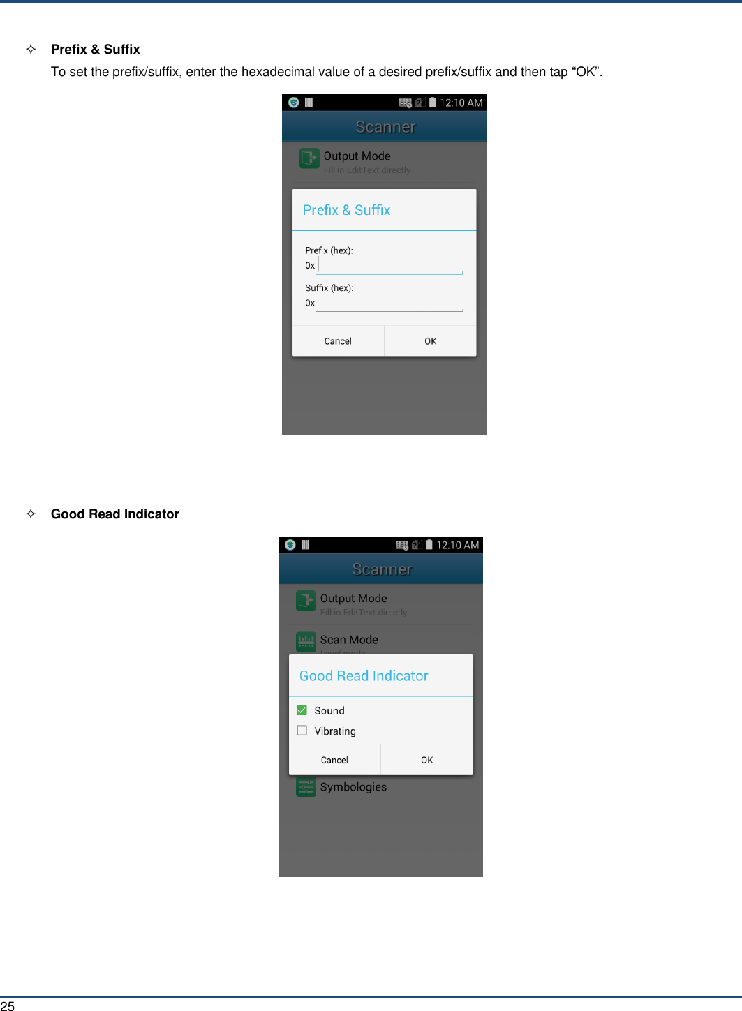  25  Prefix &amp; Suffix To set the prefix/suffix, enter the hexadecimal value of a desired prefix/suffix and then tap “OK”.     Good Read Indicator    