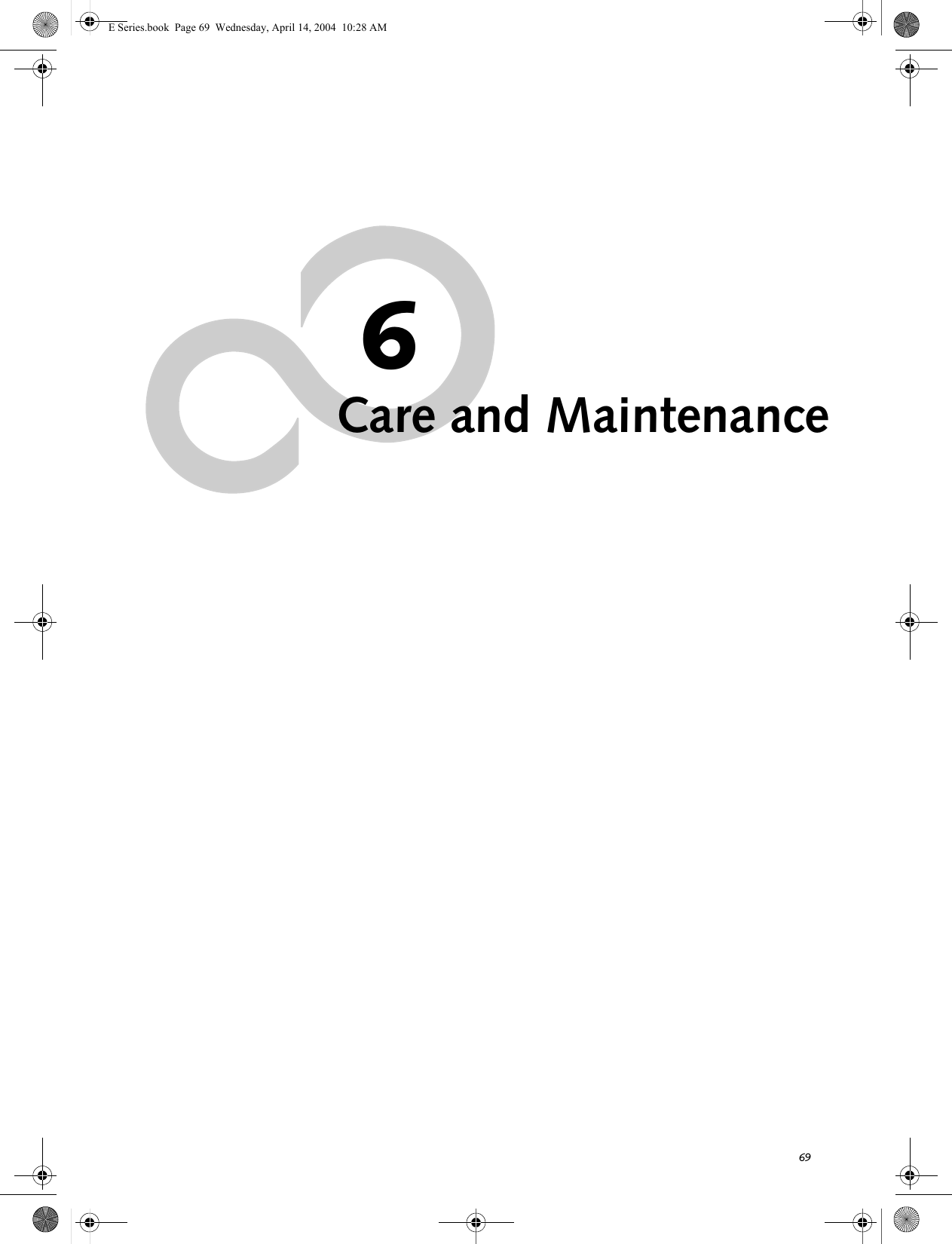 696Care and MaintenanceE Series.book  Page 69  Wednesday, April 14, 2004  10:28 AM