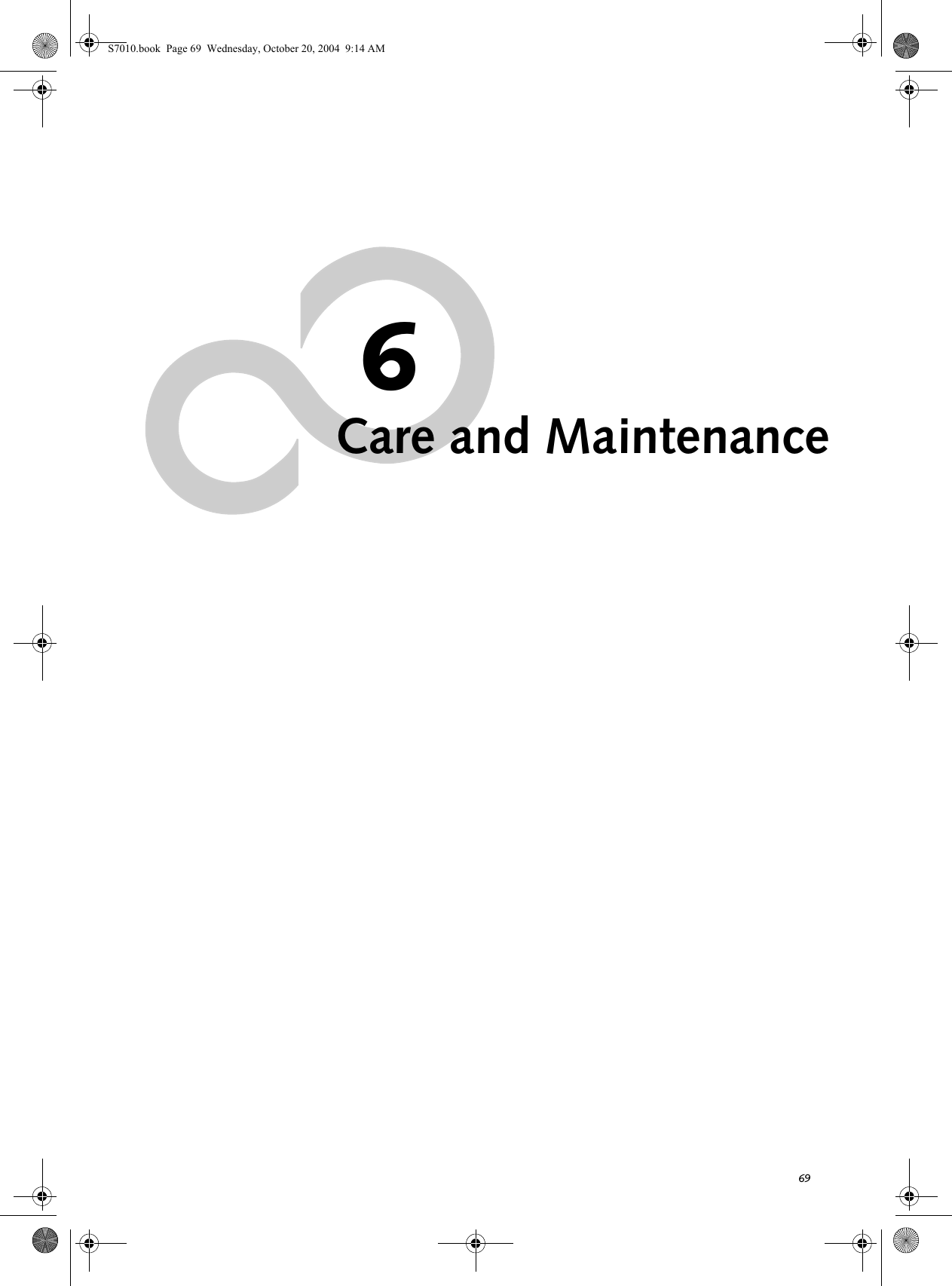 696Care and MaintenanceS7010.book  Page 69  Wednesday, October 20, 2004  9:14 AM