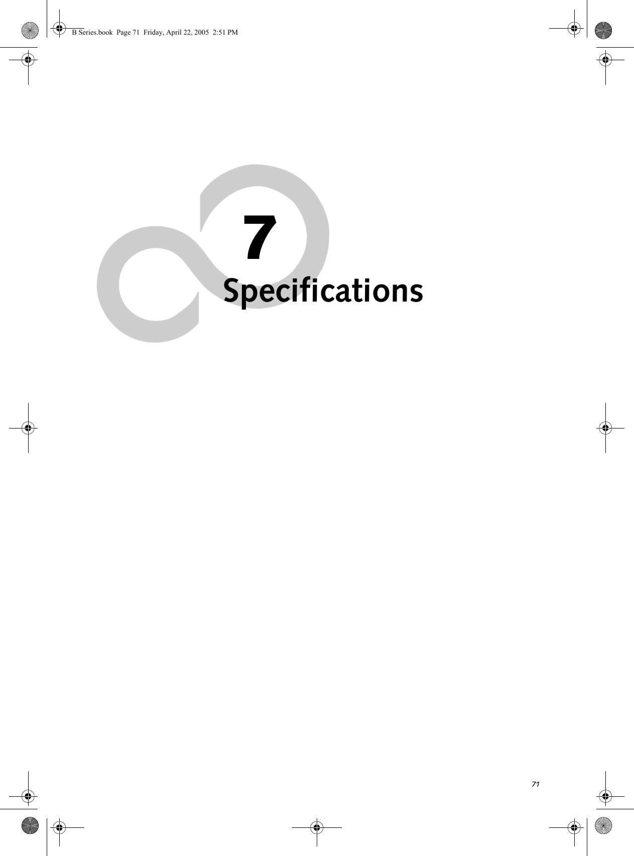 717SpecificationsB Series.book  Page 71  Friday, April 22, 2005  2:51 PM