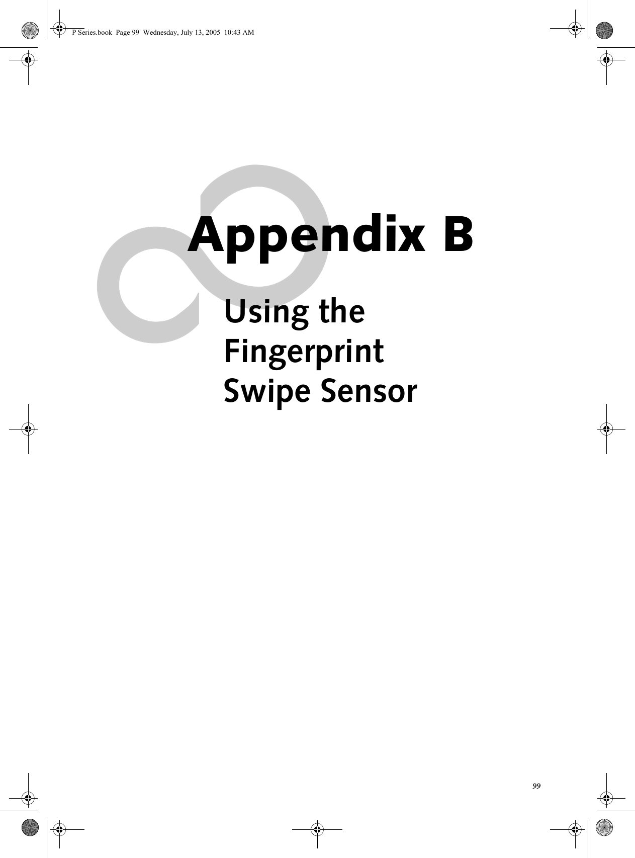 99Appendix BUsing the Fingerprint Swipe SensorP Series.book  Page 99  Wednesday, July 13, 2005  10:43 AM
