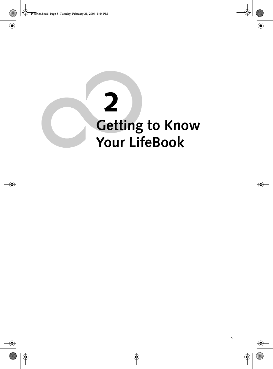 52Getting to KnowYour LifeBookP Series.book  Page 5  Tuesday, February 21, 2006  1:44 PM