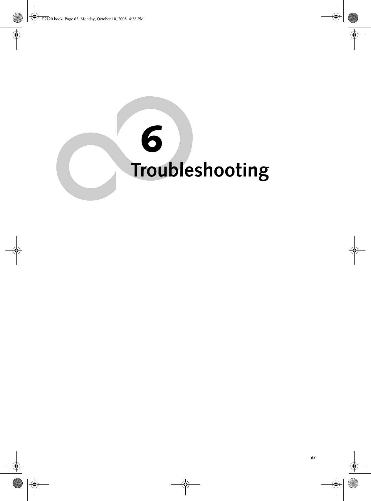 636TroubleshootingP7120.book  Page 63  Monday, October 10, 2005  4:38 PM