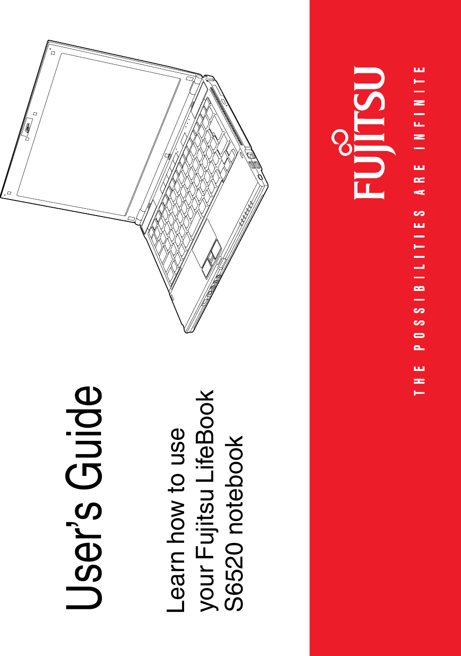  User’s GuideLearn how to use your Fujitsu LifeBook S6520 notebook