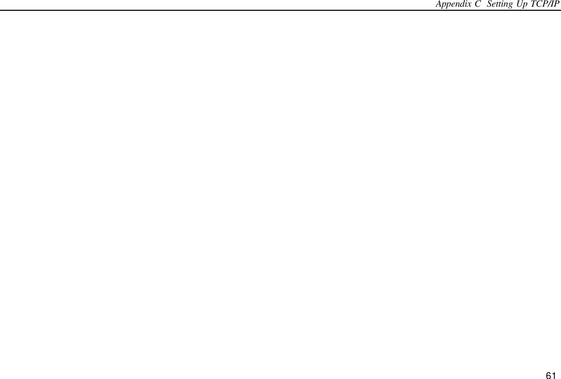 Appendix C  Setting Up TCP/IP 61  