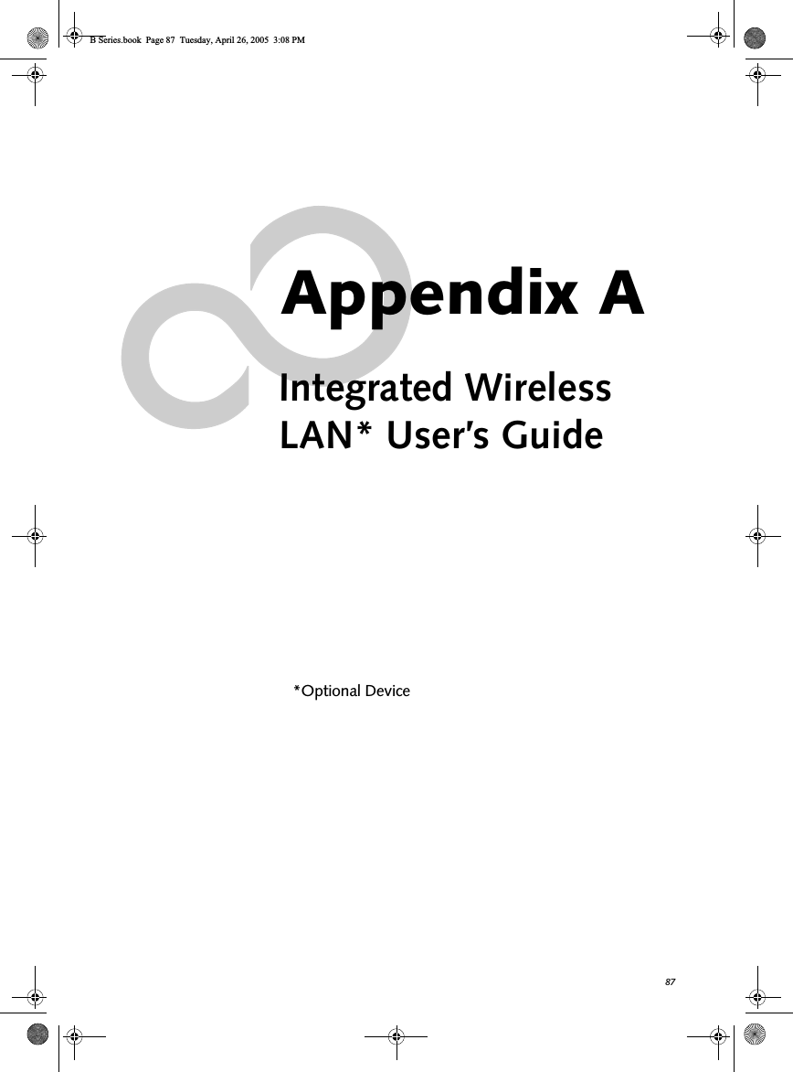 87Appendix AIntegrated WirelessLAN* User’s Guide*Optional DeviceB Series.book  Page 87  Tuesday, April 26, 2005  3:08 PM