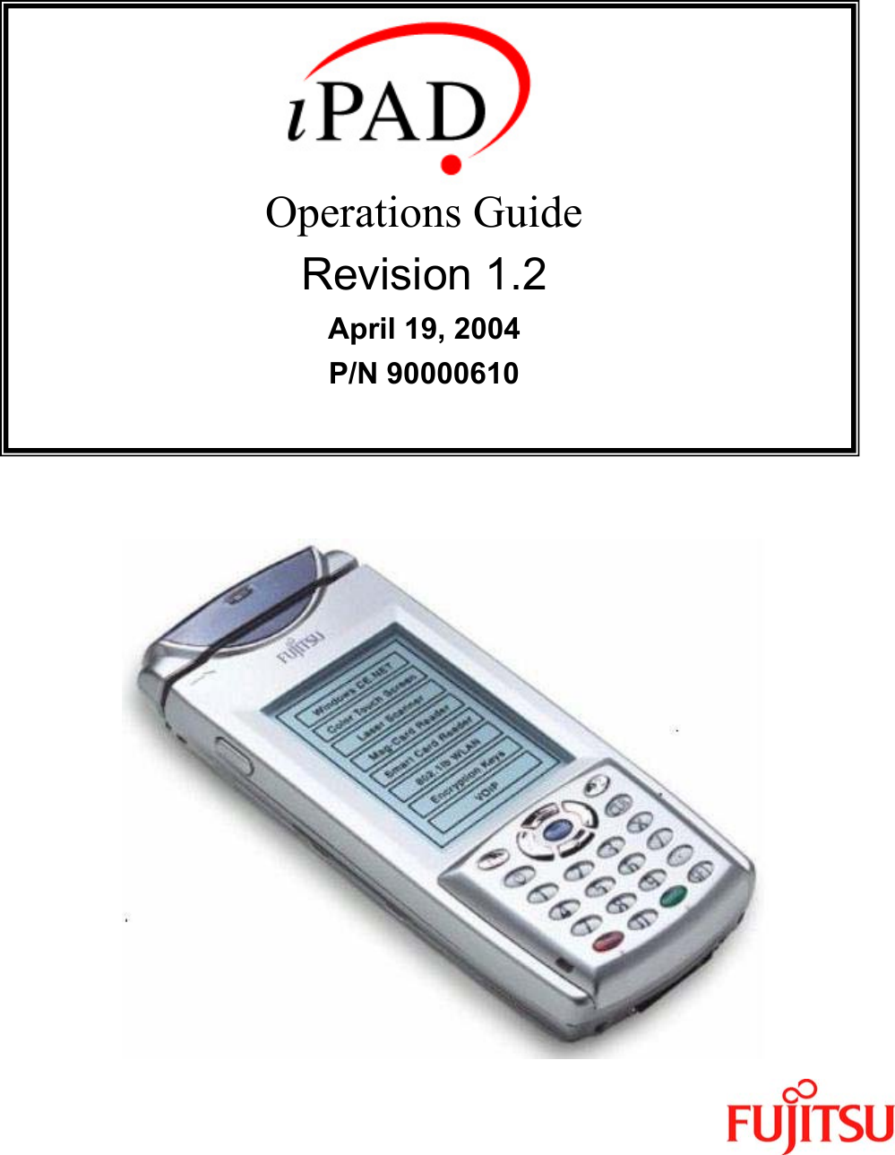        Operations Guide Revision 1.2 April 19, 2004 P/N 90000610        