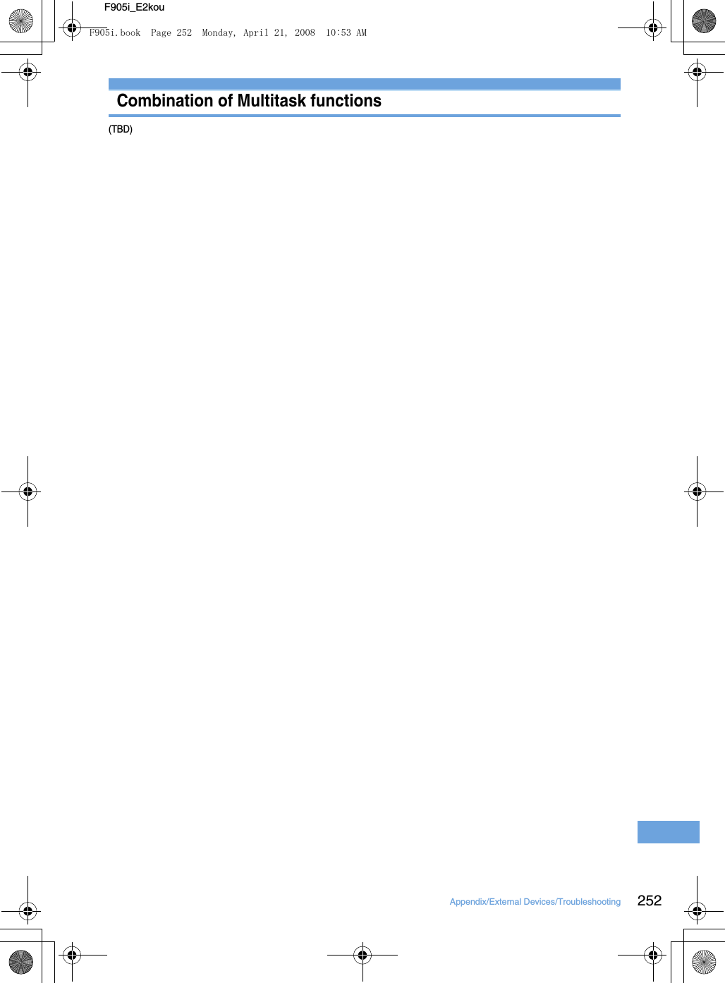 252Appendix/External Devices/TroubleshootingF905i_E2kouCombination of Multitask functions(TBD)F905i.book  Page 252  Monday, April 21, 2008  10:53 AM