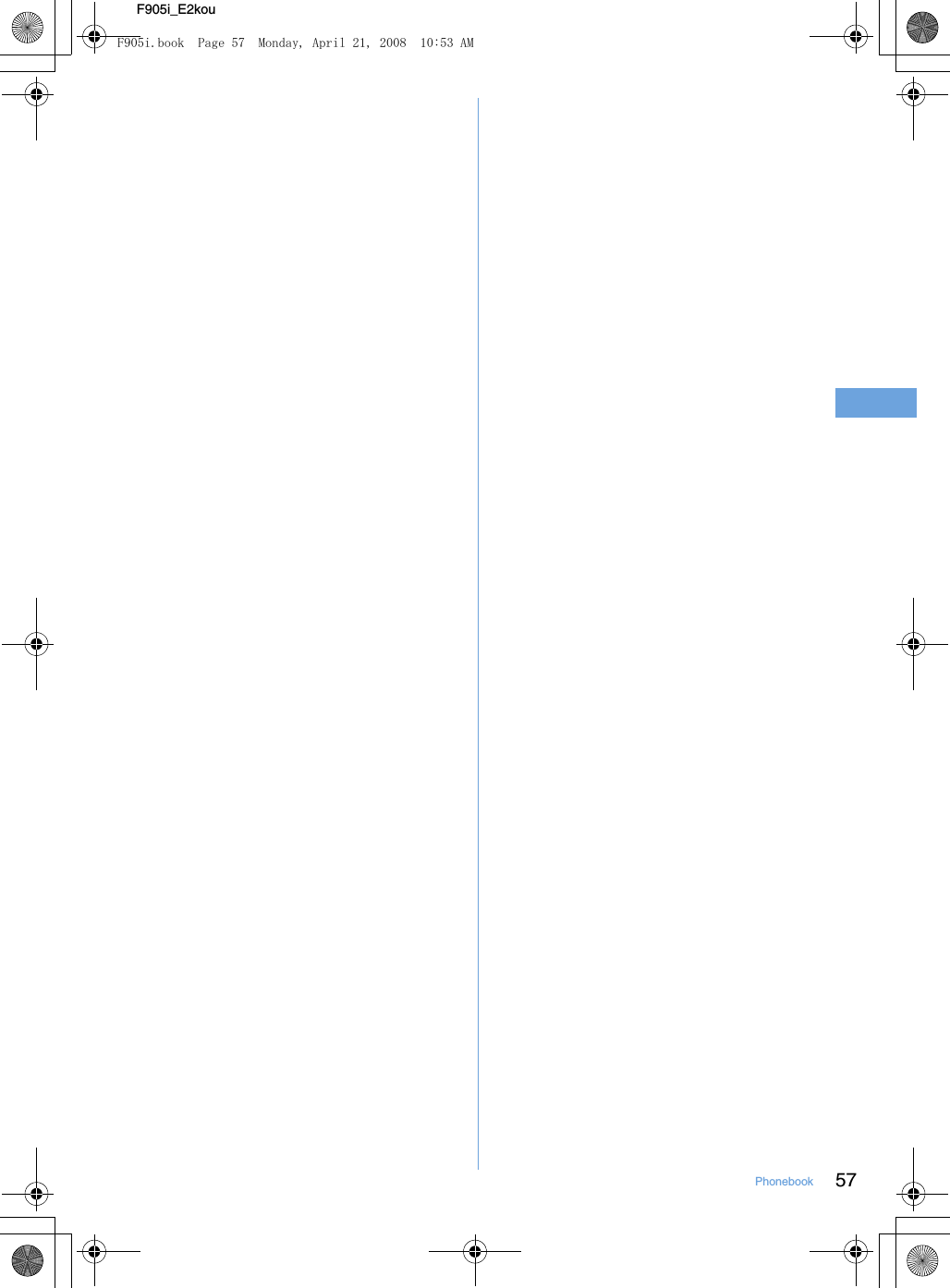 57PhonebookF905i_E2kouF905i.book  Page 57  Monday, April 21, 2008  10:53 AM