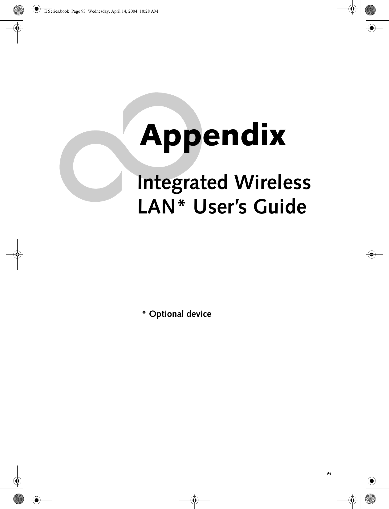 93AppendixIntegrated WirelessLAN* User&rsquo;s Guide* Optional deviceE Series.book  Page 93  Wednesday, April 14, 2004  10:28 AM