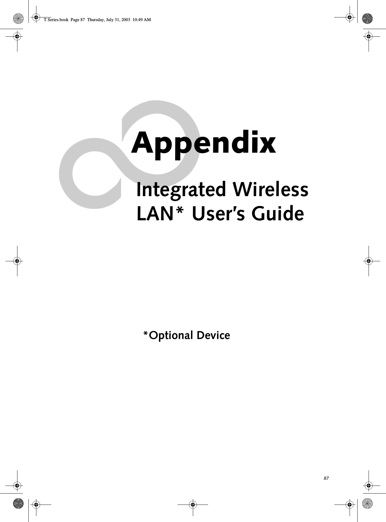 87AppendixIntegrated WirelessLAN* User’s Guide*Optional DeviceT Series.book  Page 87  Thursday, July 31, 2003  10:49 AM