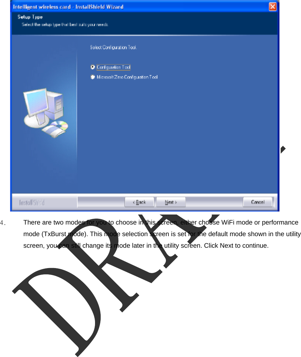  4.  There are two modes for you to choose in this screen, either choose WiFi mode or performance mode (TxBurst mode). This mode selection screen is set for the default mode shown in the utility screen, you can still change its mode later in the utility screen. Click Next to continue. 
