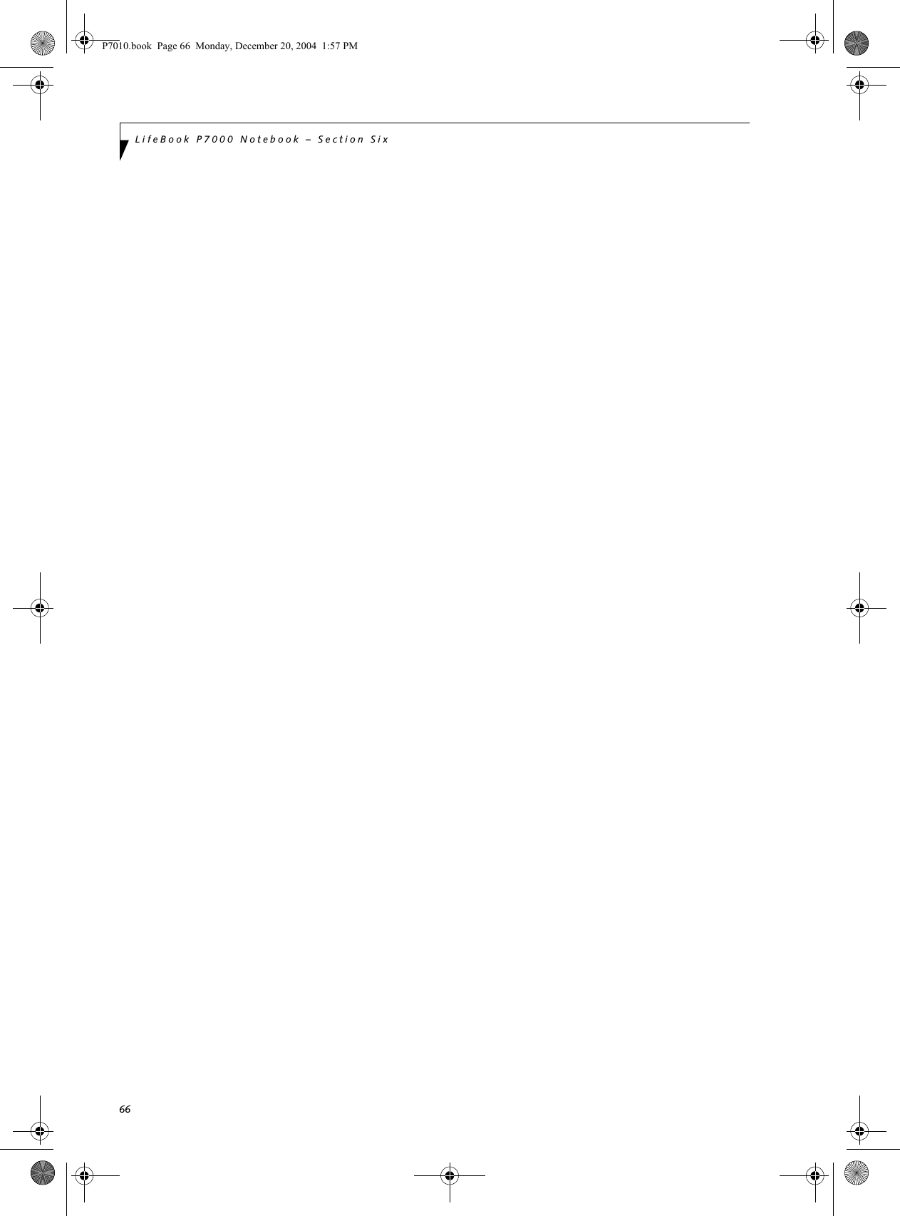 66LifeBook P7000 Notebook – Section SixP7010.book Page 66 Monday, December 20, 2004 1:57 PM