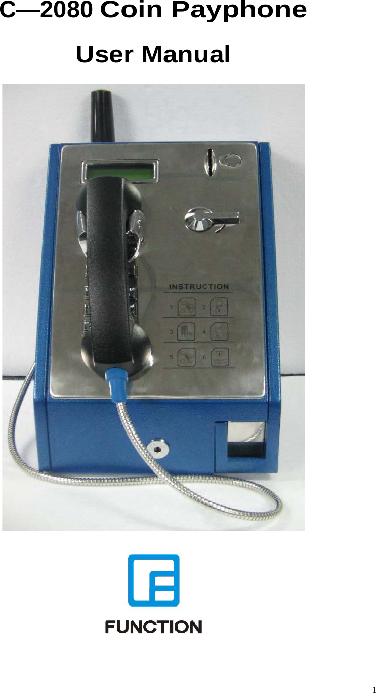   1 C—2080 Coin Payphone User Manual    