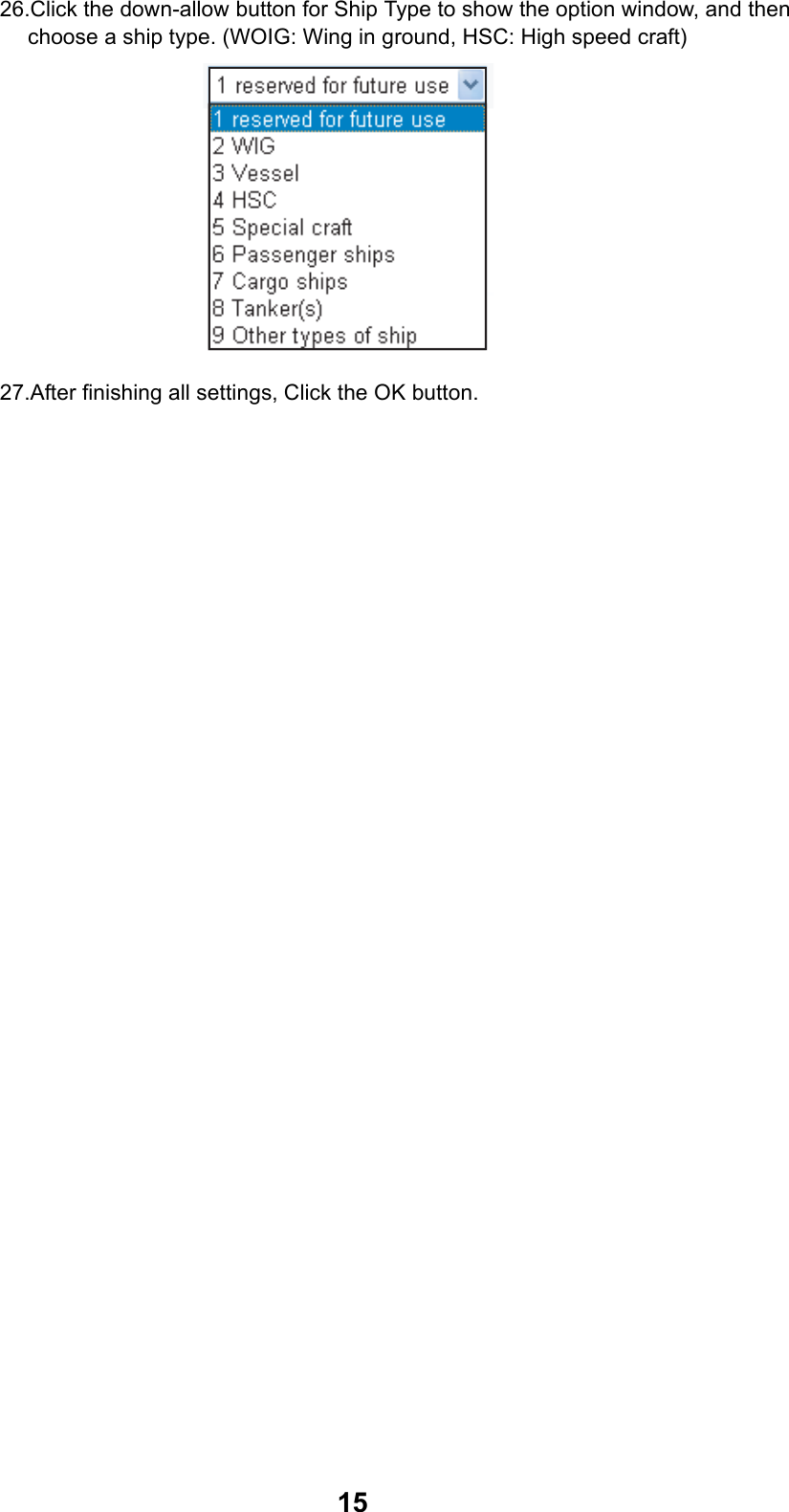 1526.Click the down-allow button for Ship Type to show the option window, and then choose a ship type. (WOIG: Wing in ground, HSC: High speed craft)27.After finishing all settings, Click the OK button.