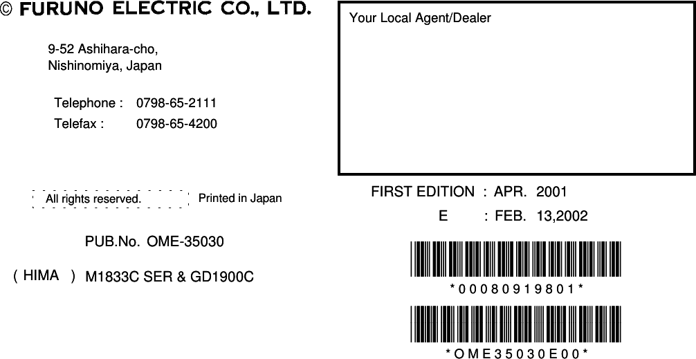 Your Local Agent/DealerYour Local Agent/Dealer9-52 Ashihara-cho,9-52 Ashihara-cho,Nishinomiya, JapanNishinomiya, JapanTelephone :Telephone : 0798-65-21110798-65-2111Telefax :Telefax : 0798-65-42000798-65-4200FIRST EDITION  :FIRST EDITION  : APR.APR. 20012001Printed in JapanPrinted in JapanAll rights reserved.All rights reserved.E         :E         : FEB.FEB. 13,200213,2002PUB.No.PUB.No. OME-35030OME-35030*00080919801**00080919801**00080919801**00080919801*(( HIMAHIMA )) M1833C SER &amp; GD1900CM1833C SER &amp; GD1900C * 0 0 0 8 0 9 1 9 8 0 1 ** 0 0 0 8 0 9 1 9 8 0 1 **OME35030E00**OME35030E00**OME35030E00**OME35030E00** O M E 3 5 0 3 0 E 0 0 ** O M E 3 5 0 3 0 E 0 0 *