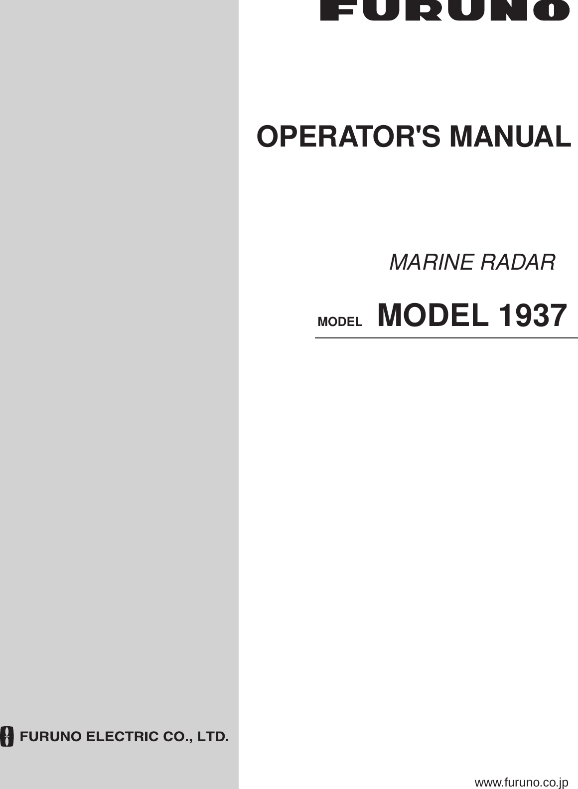 MARINE RADARMODEL 1937OPERATOR&apos;S MANUALwww.furuno.co.jpMODEL