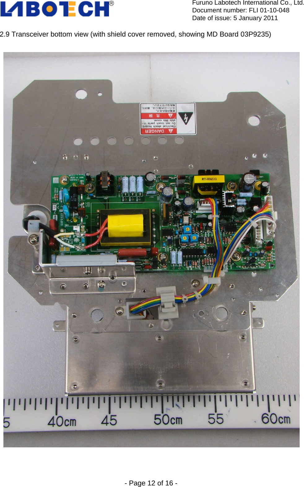  Furuno Labotech International Co., Ltd.Document number: FLI 01-10-048 Date of issue: 5 January 2011  - Page 12 of 16 - 2.9 Transceiver bottom view (with shield cover removed, showing MD Board 03P9235) 