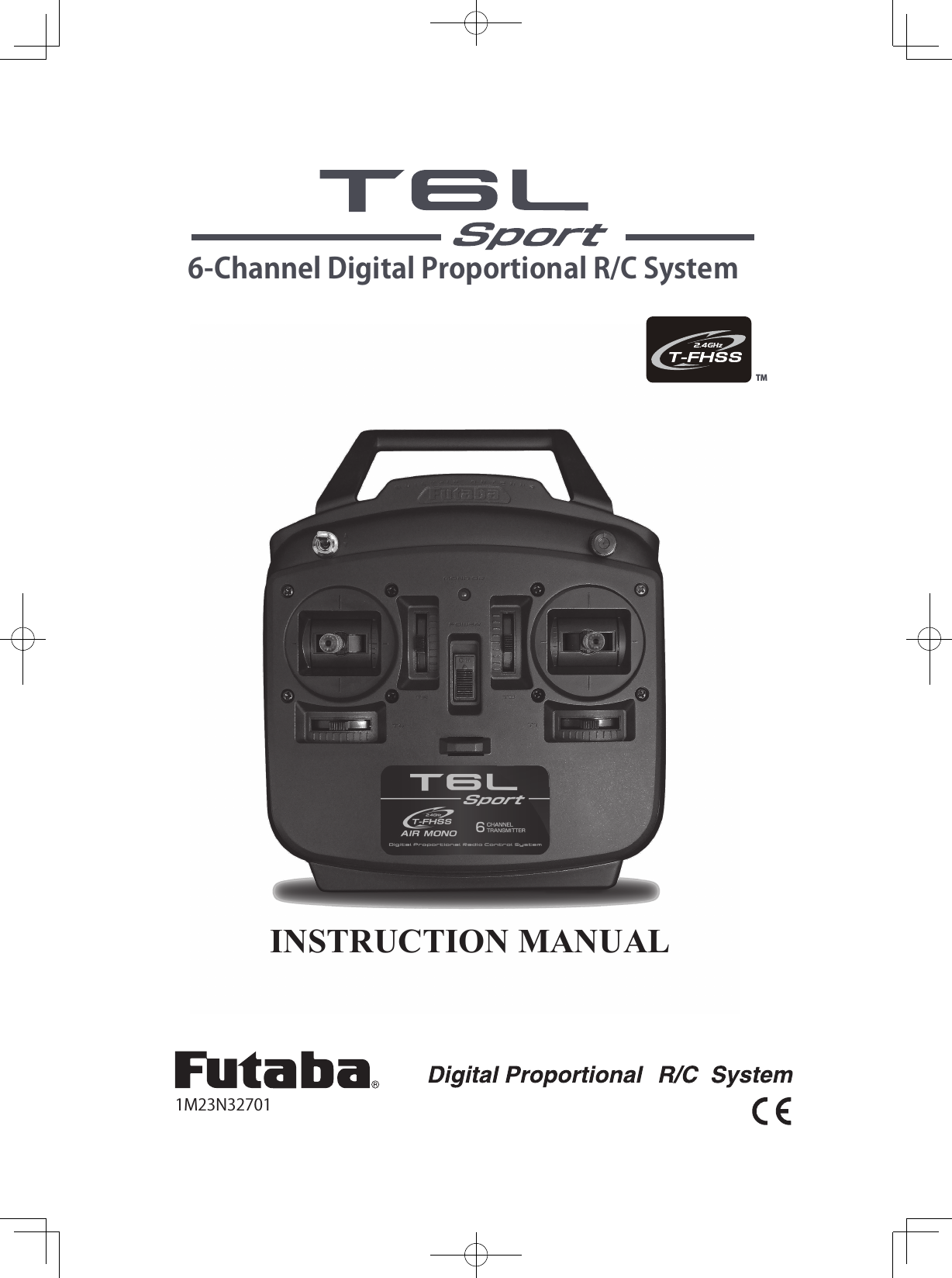 6-Channel Digital Proportional R/C System1M23N32701TMINSTRUCTION MANUAL