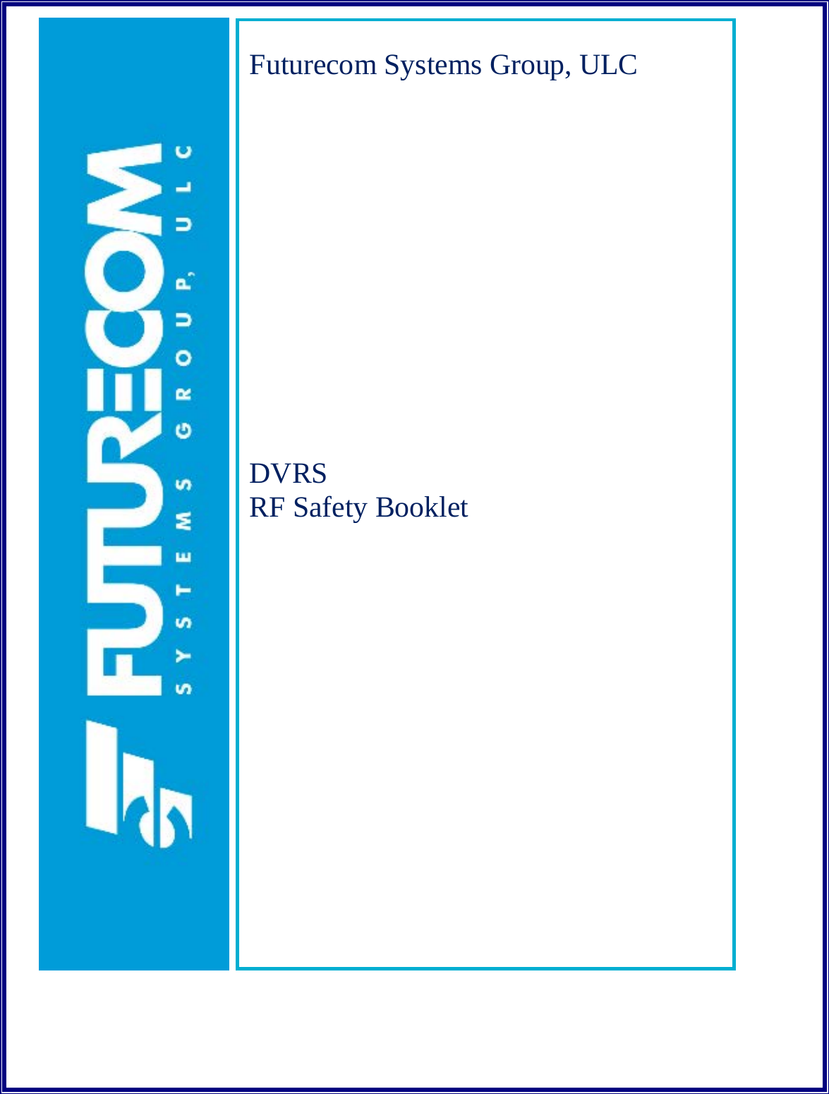 Page 1 of Futurecom Systems Group ULC DVRSUHF MOBEXCOM DVRS Vehicular Repeater User Manual RF Safety Booklet